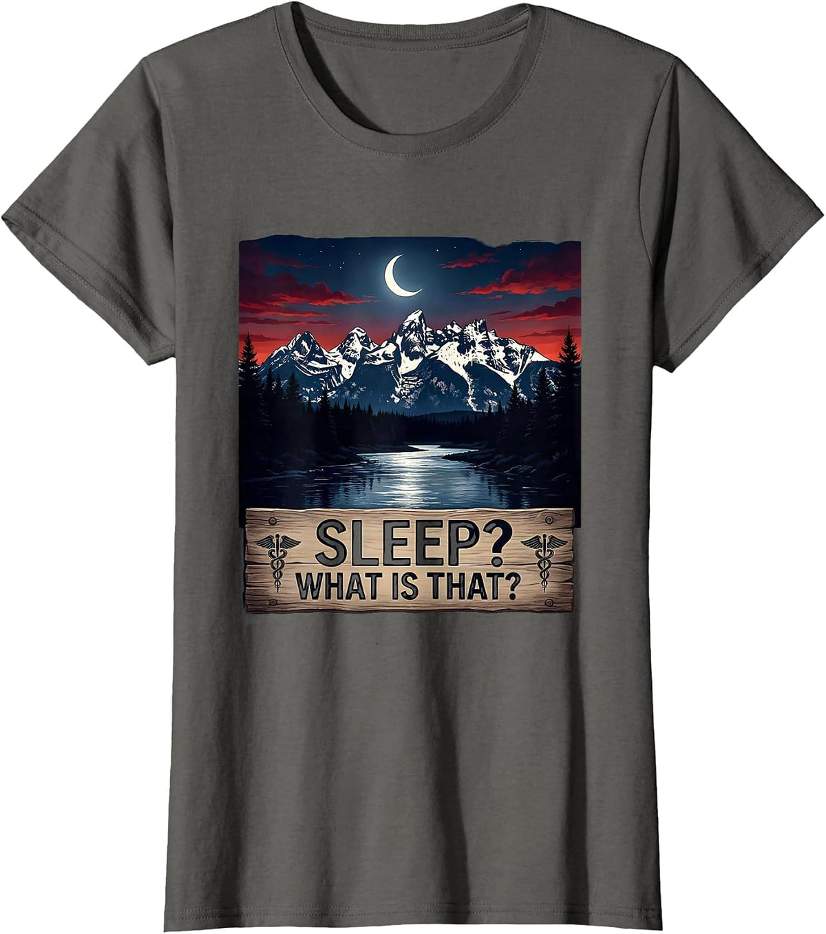 Women's Sleep? What Is That? Nurse Humor Design T-Shirt - Asphalt Grey