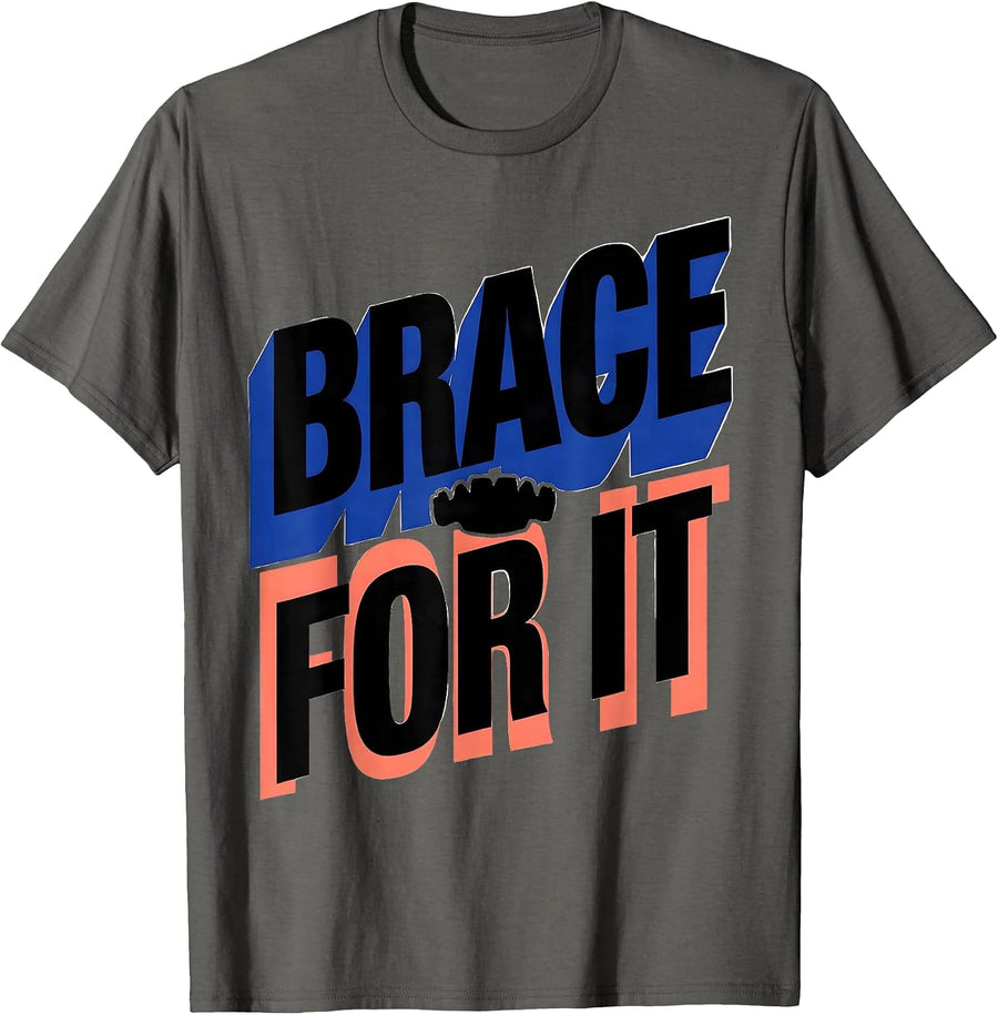 Brace For It Funny Dental Hygienist Orthodontic Humor T-Shirt - Asphalt Grey