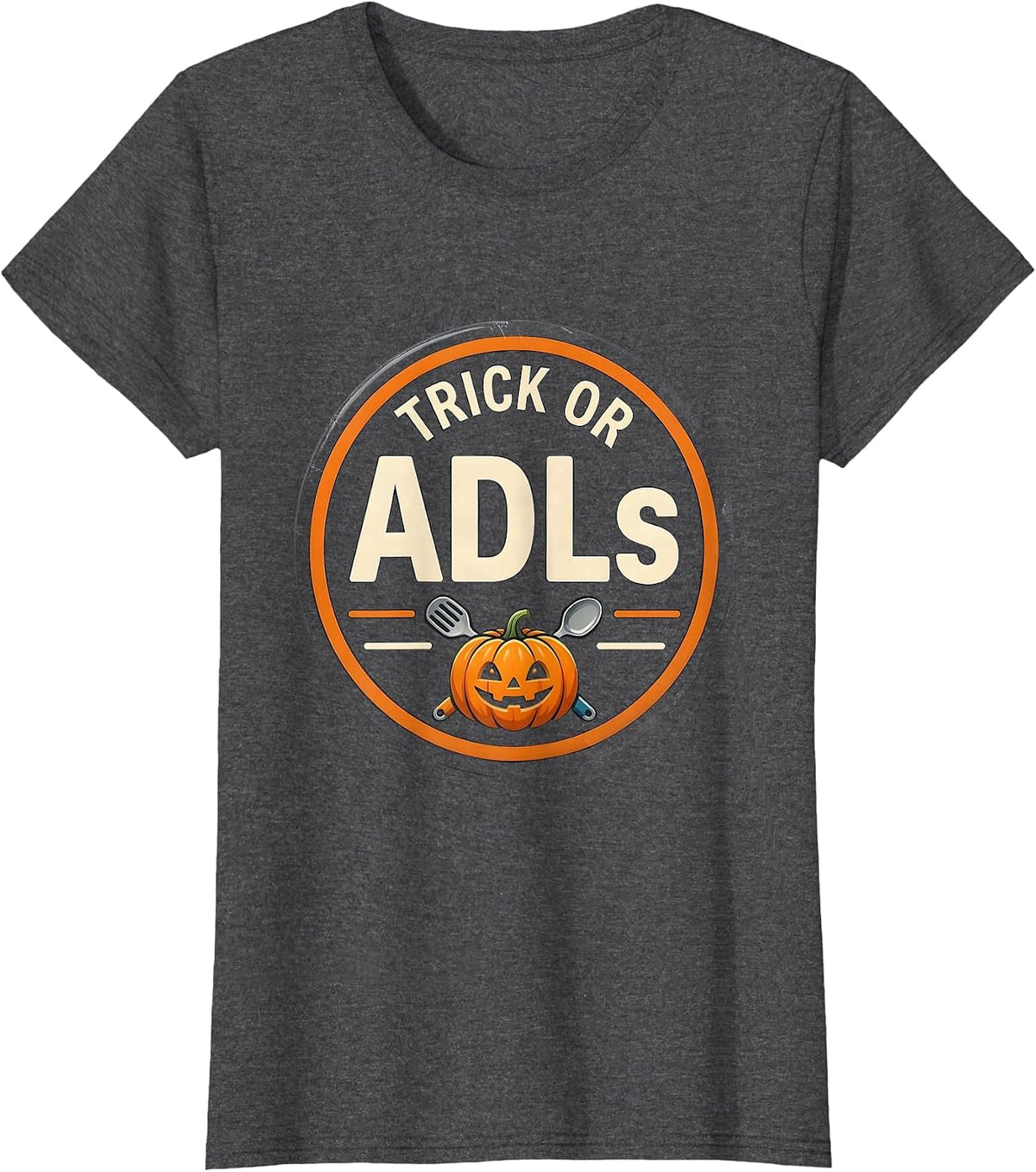 Women's Trick or ADLs Funny Physical Therapy Halloween PT Humor T-Shirt - Dark Heather Grey