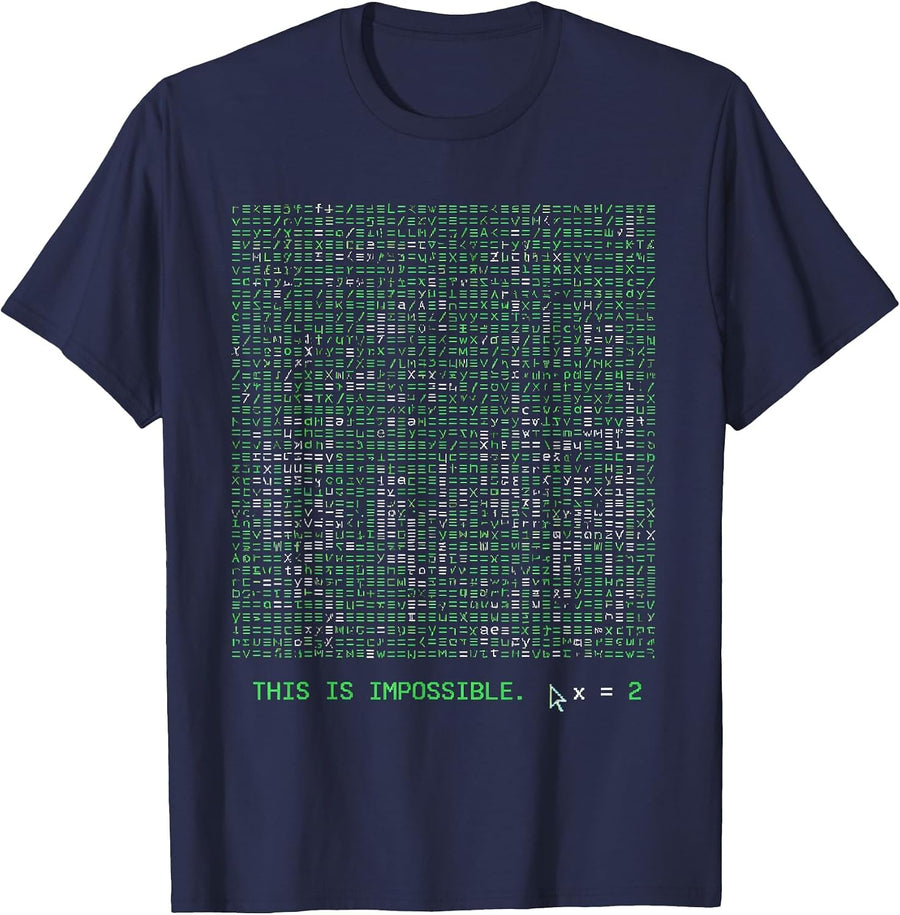 This is impossible x = 2 Funny Math Teacher Sarcastic Gift T-Shirt - Navy Blue