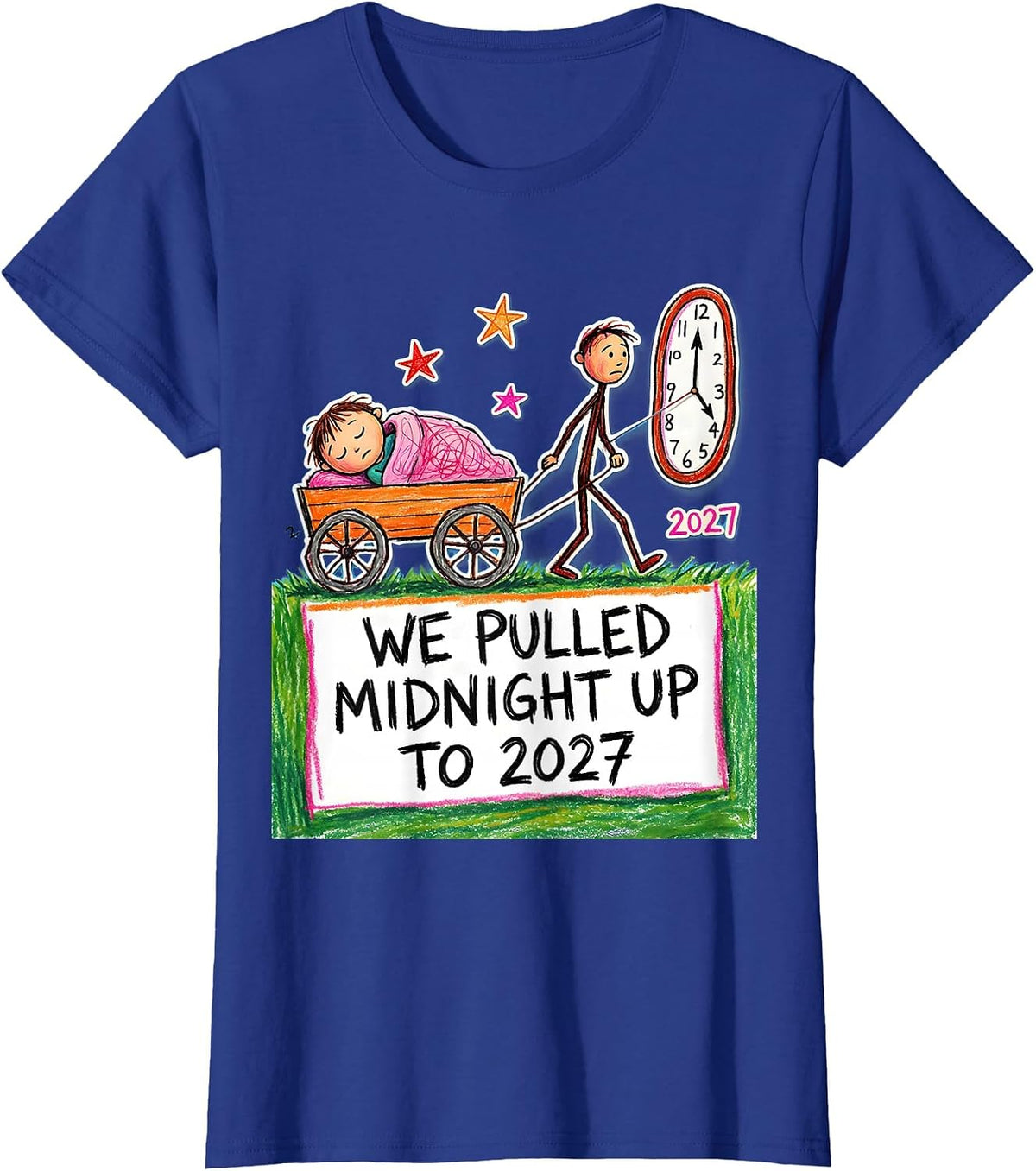Women's We Pulled Midnight Up To 2027 Naive Kidcore New Year Party T-Shirt - Royal Blue