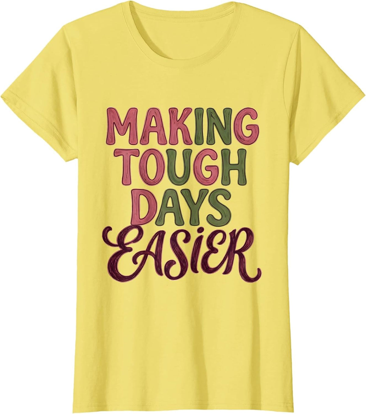 Making Tough Days Easier Social Worker Design T-Shirt - Lemon Yellow