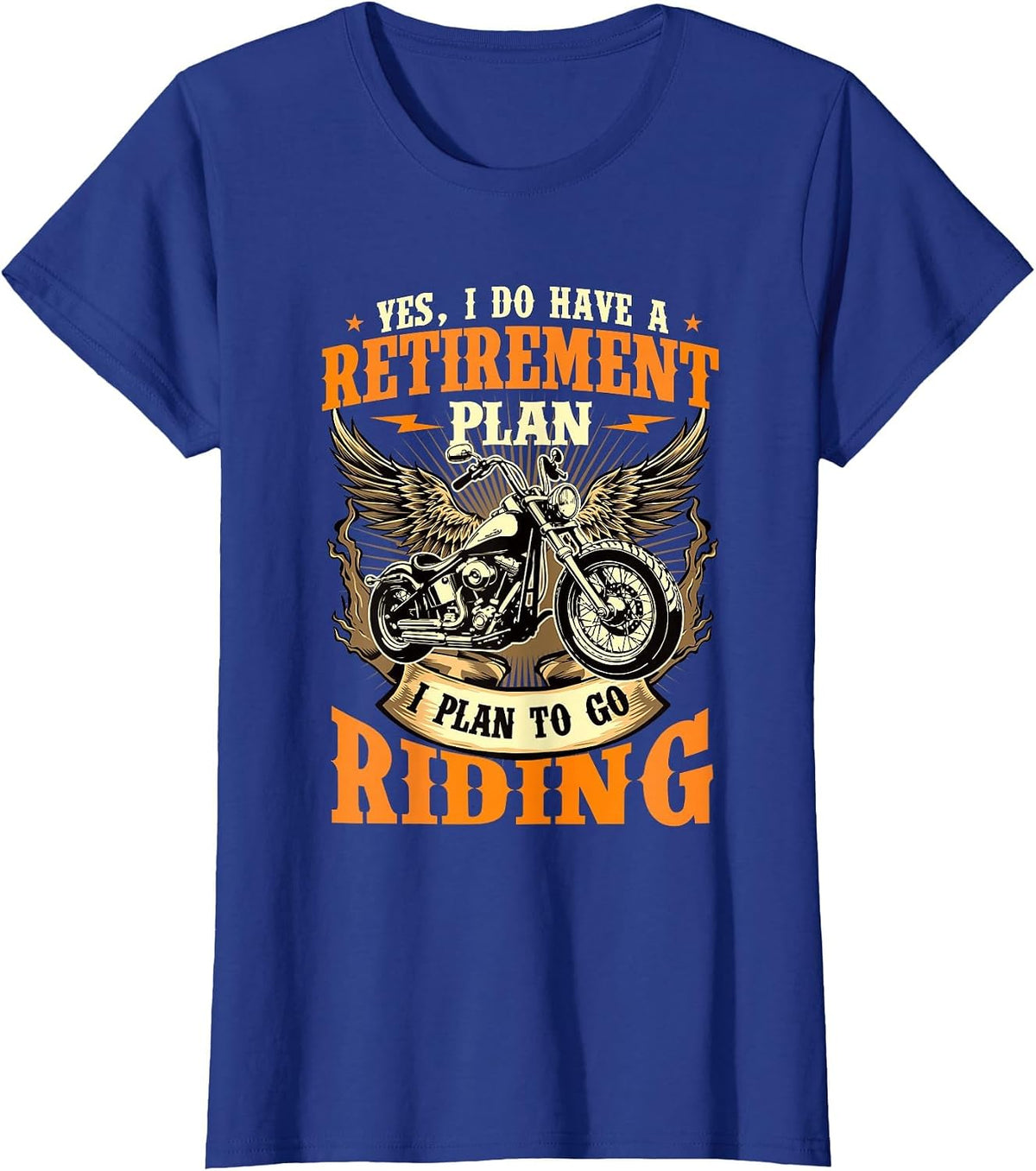 Retirement Plan I Plan to Go Riding - Biker Motorcycle T-Shirt - Royal Blue