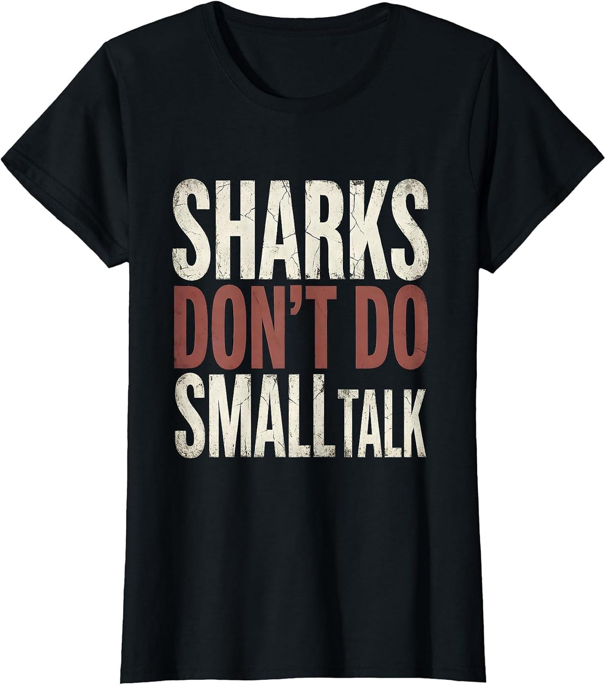 Sharks Don't Do Small Talk Funny Ocean Design T-Shirt - Black