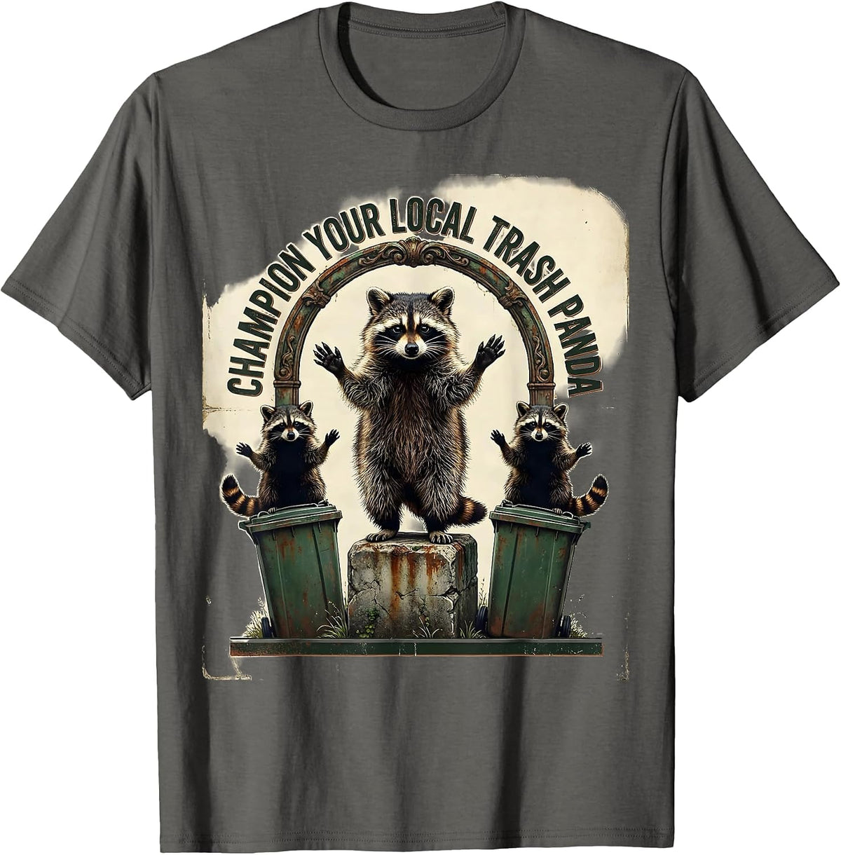 Champion Your Local Trash Panda Vintage Funny Raccoon Meme T-Shirt - Asphalt Grey