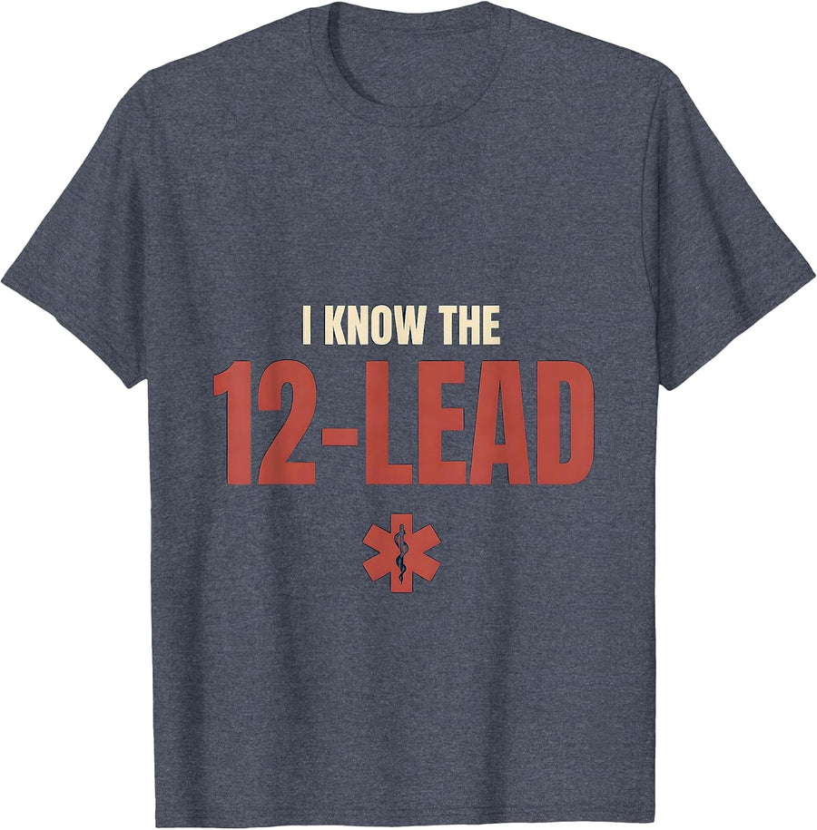 I Know The 12-Lead Funny EMT Paramedic EMS Medic T-Shirt - Heather Blue