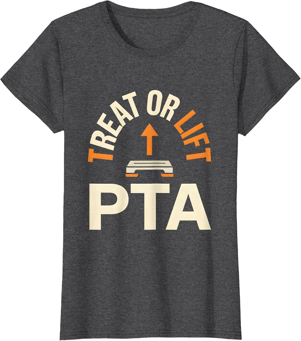 Women's Treat Or Lift PTA Funny Physical Therapy Halloween Therapist T-Shirt - Dark Heather Grey