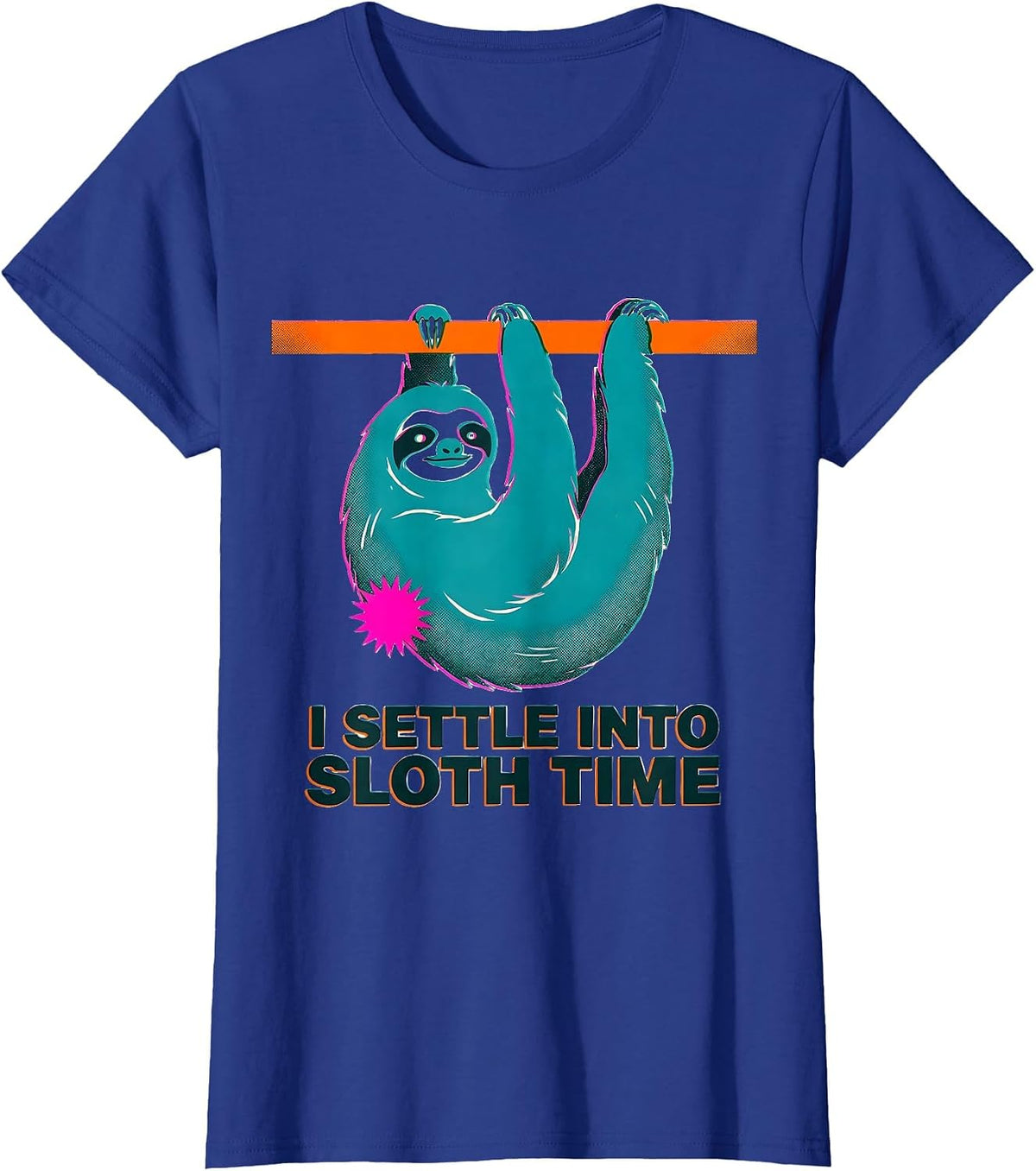 Women's I Settle Into Sloth Time Funny Sloth Lover Gift T-Shirt - Royal Blue