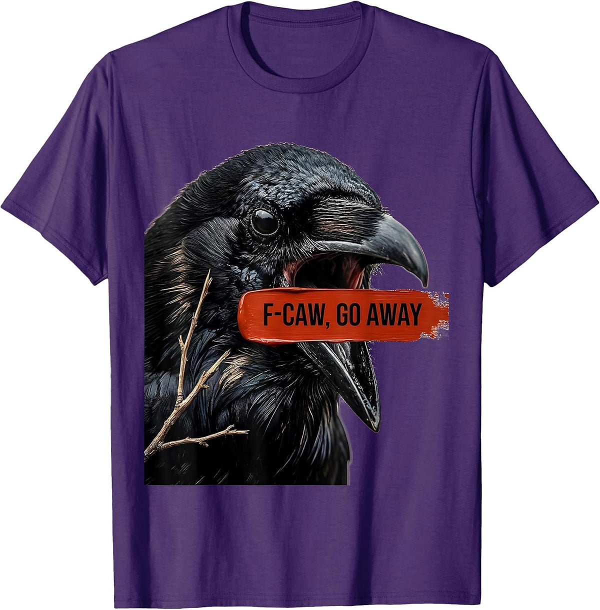 F-Caw, Go Away Dark Humor Crow Bird Lover Gift T-Shirt - Purple