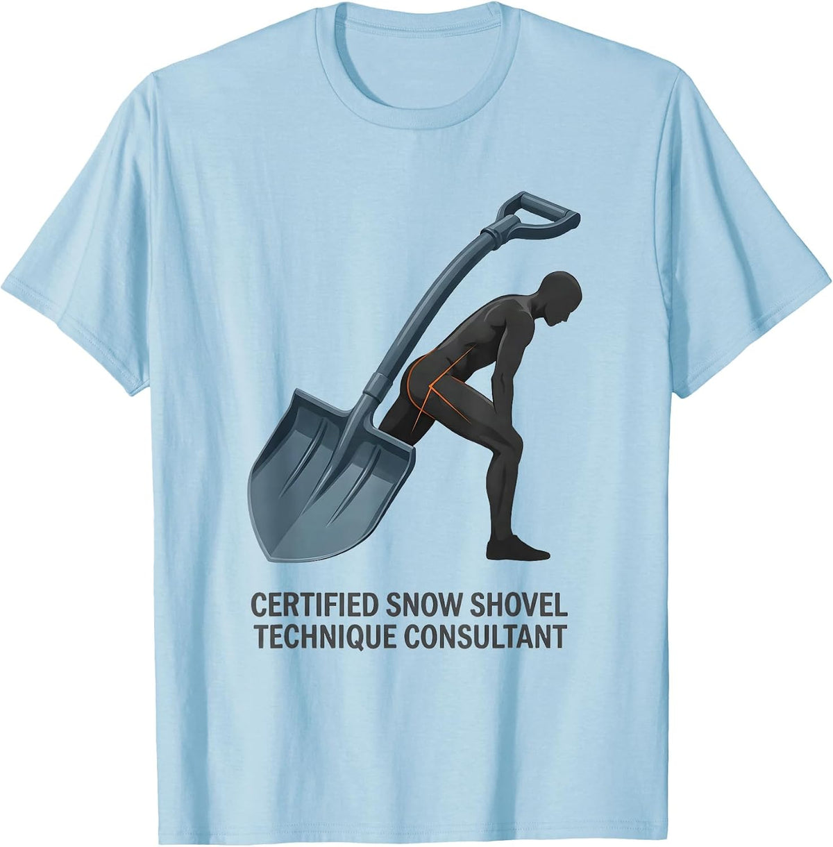 Men's Certified Snow Shovel Technique Consultant Physical T-Shirt - Baby Blue