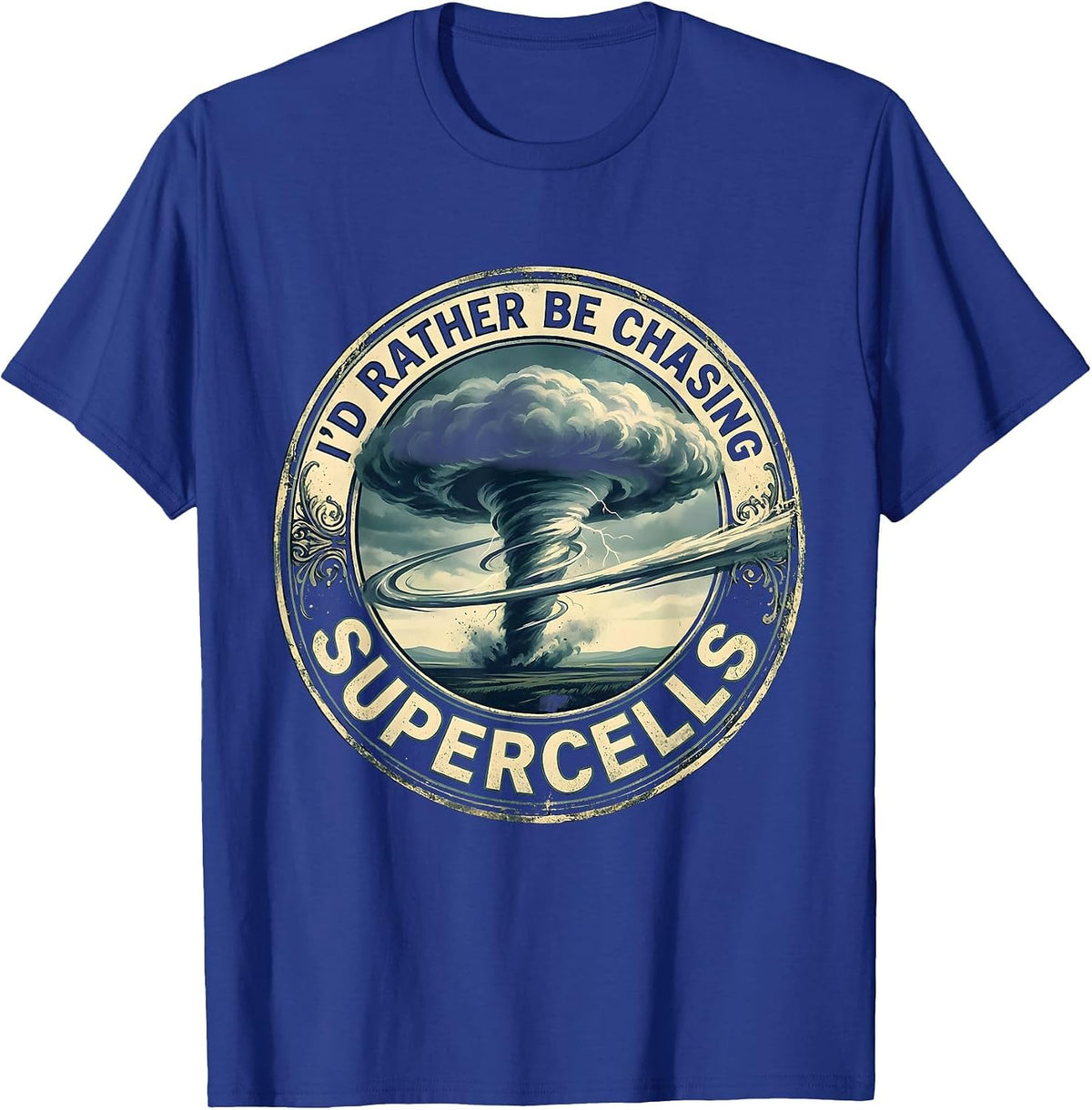 Men's I'd Rather Be Chasing Supercells Vintage Storm Chaser T-Shirt - Royal Blue