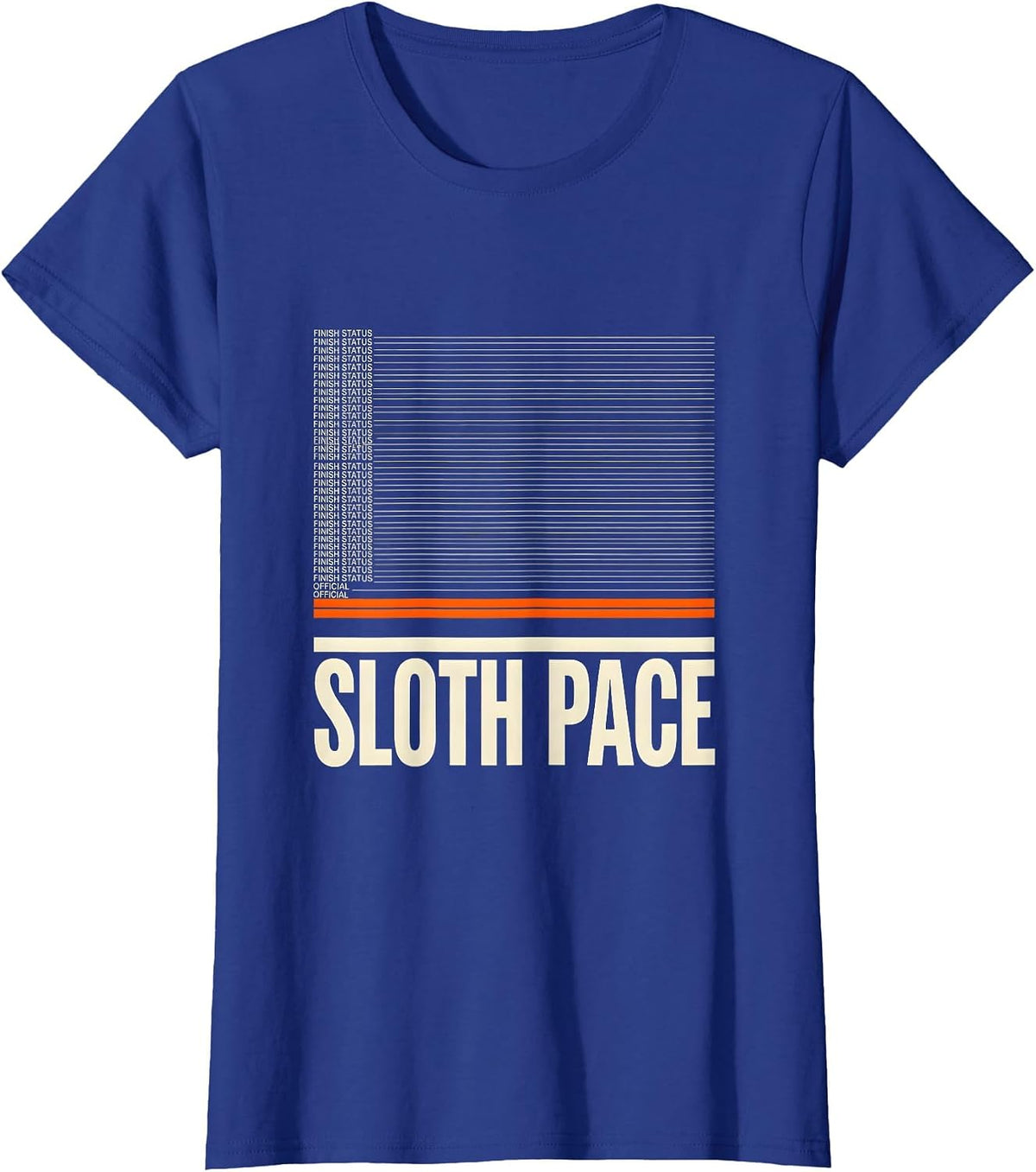 Women's Finish Status Sloth Pace Official Funny Sloth Lover Gift T-Shirt - Royal Blue