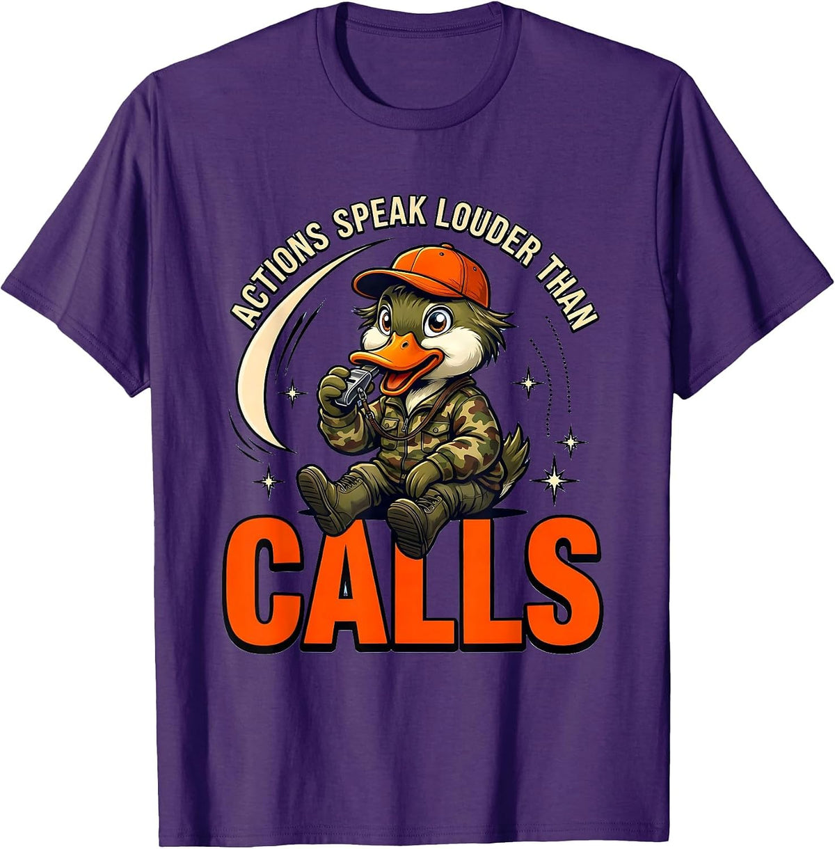 Men's ACTIONS SPEAK LOUDER THAN CALLS Funny Duck Hunter Gift T-Shirt - Purple