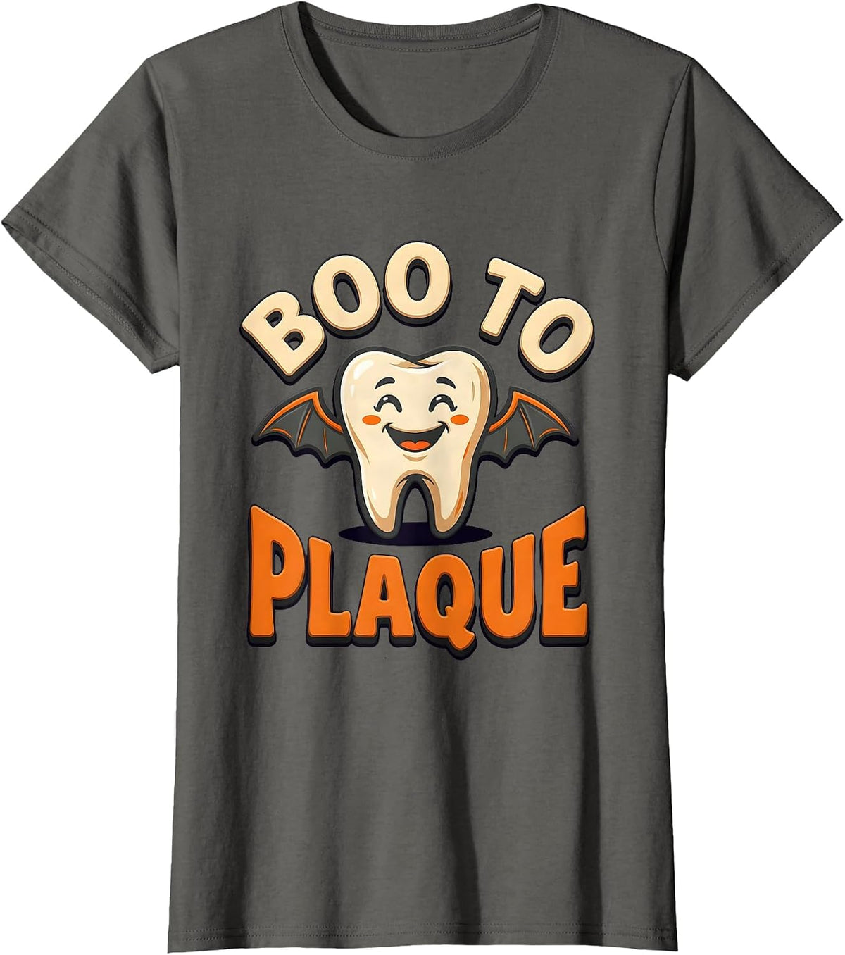 Women's Boo To Plaque Funny Dental Halloween Tooth Mascot Dentist T-Shirt - Asphalt Grey