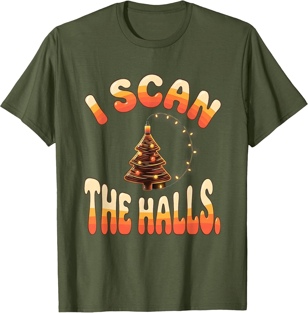 Men's I Scan The Halls Retro 70s Sonographer Ultrasound Tech T-Shirt - Olive Green