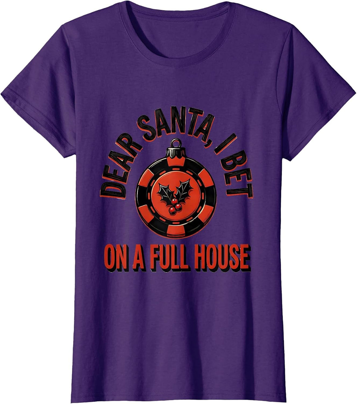 Women's Dear Santa, I Bet On A Full House Funny Poker Gift T-Shirt - Purple