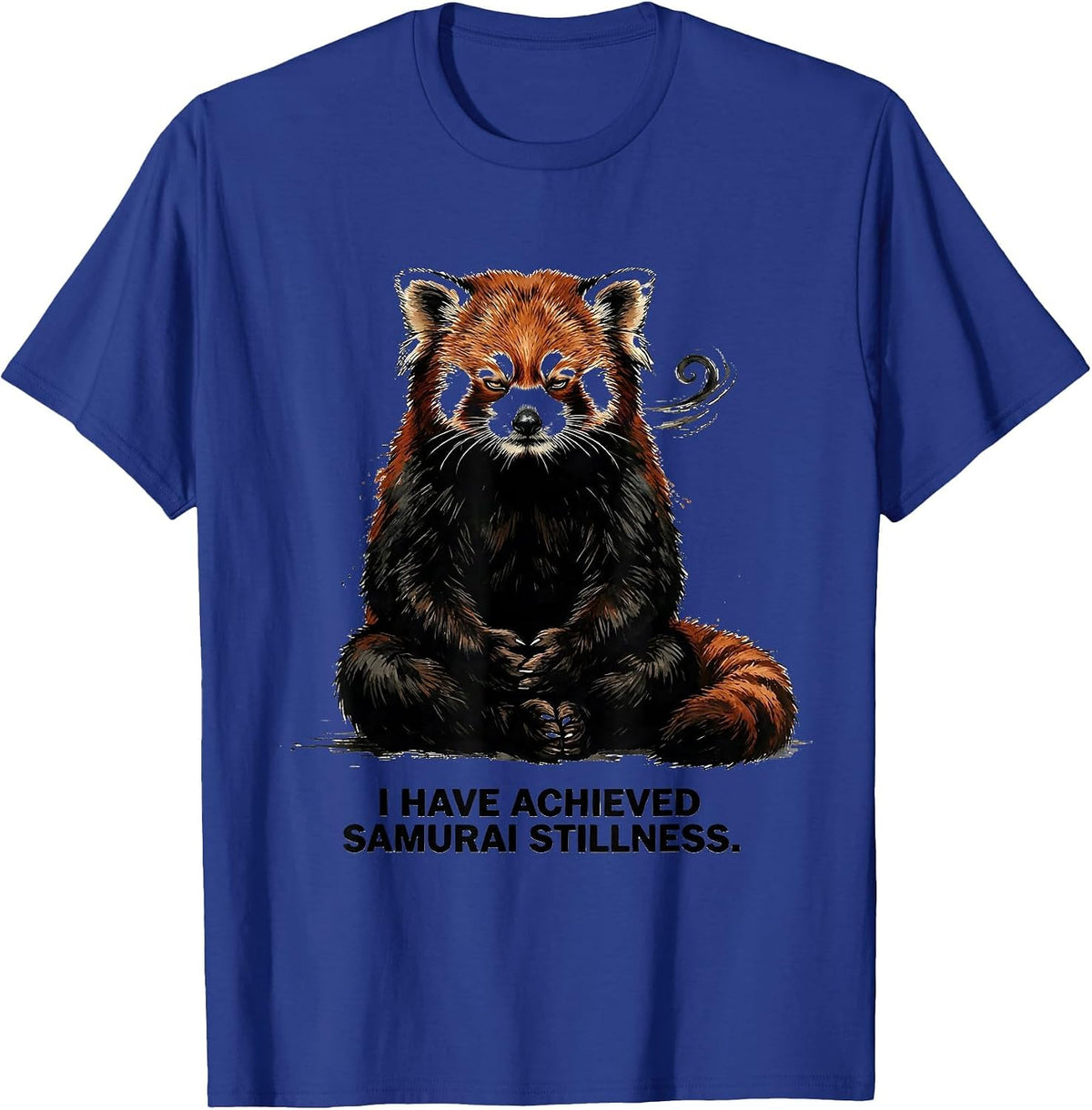 I Have Achieved Samurai Stillness Vintage Anime Red Panda T-Shirt - Royal Blue