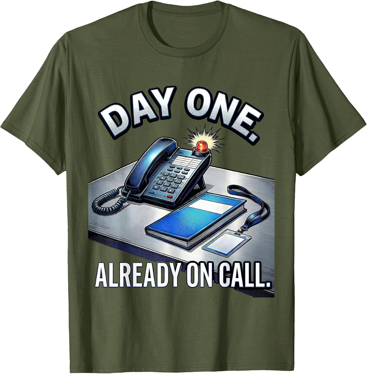 Men's Day One Already On Call Comic Book Tech Support Humor IT T-Shirt - Olive Green