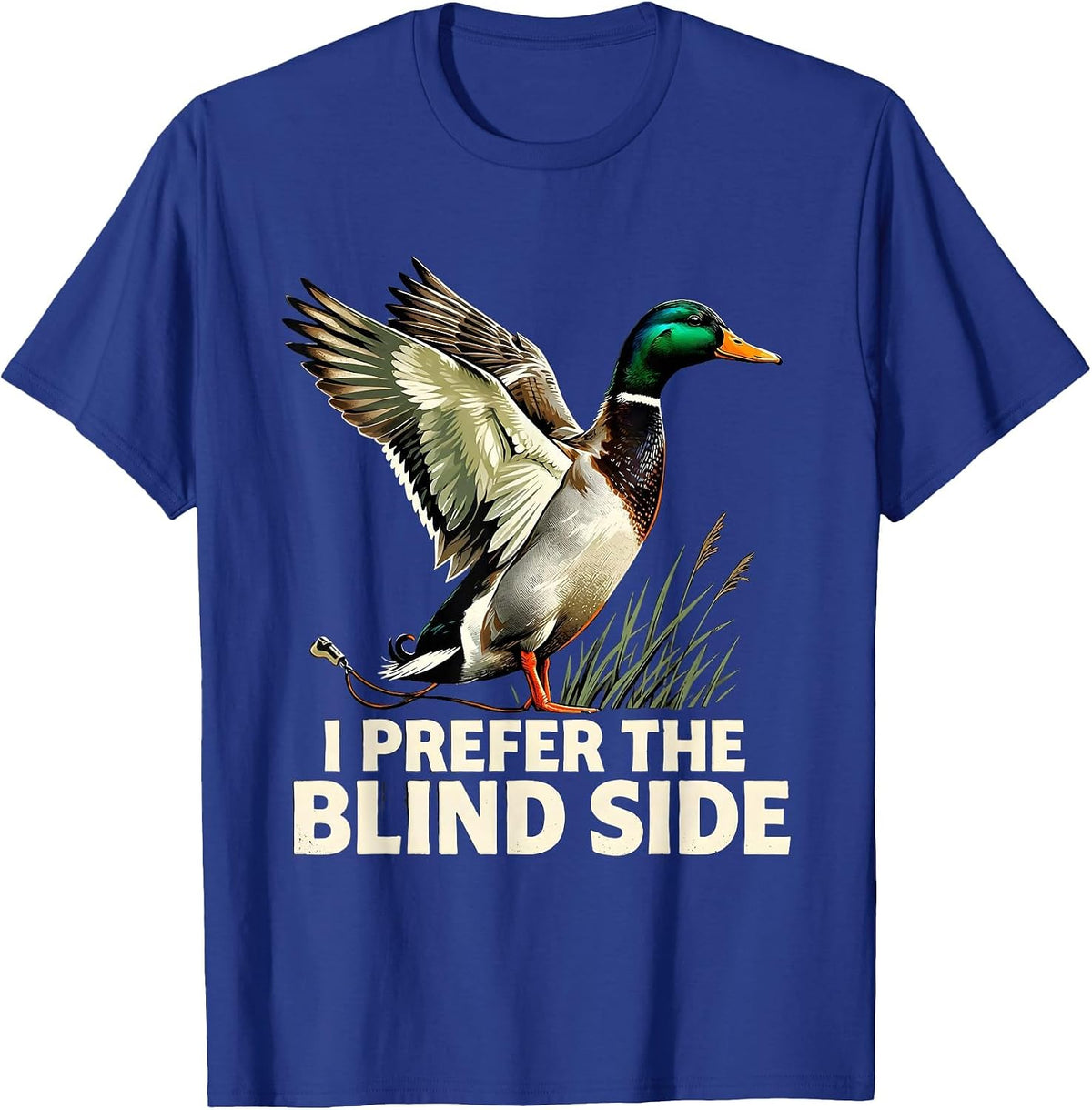 Men's I Prefer The Blind Side Funny Duck Hunter Hunting Dad Humor T-Shirt - Royal Blue