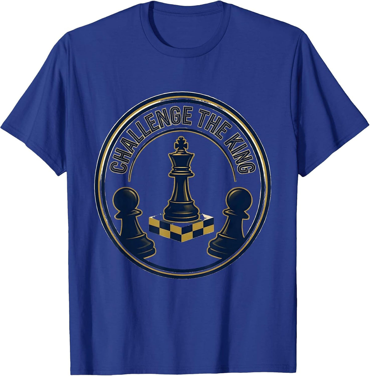 Men's Challenge The King Funny Chess Player Gift Chess Lover Humor T-Shirt - Royal Blue