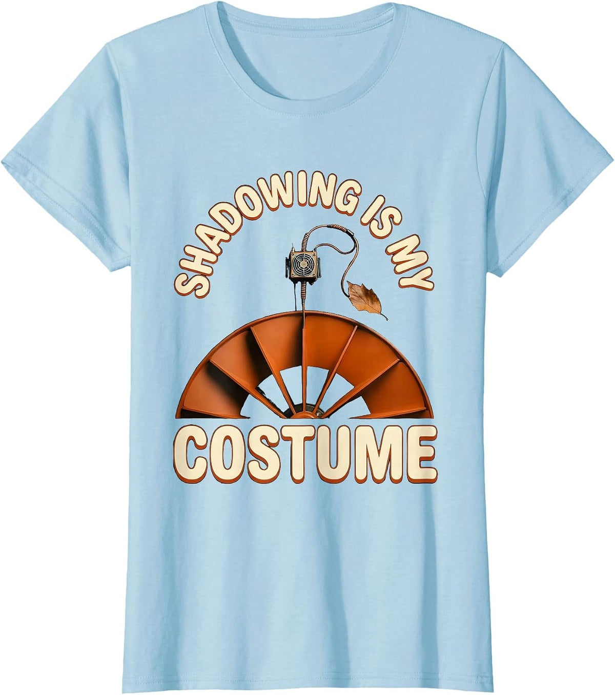 Shadowing Is My Costume Funny Sonographer Halloween T-Shirt - Baby Blue