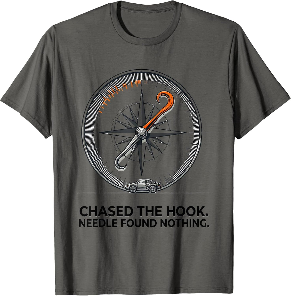 Chased The Hook Needle Found Nothing Funny Storm Chaser T-Shirt - Asphalt Grey