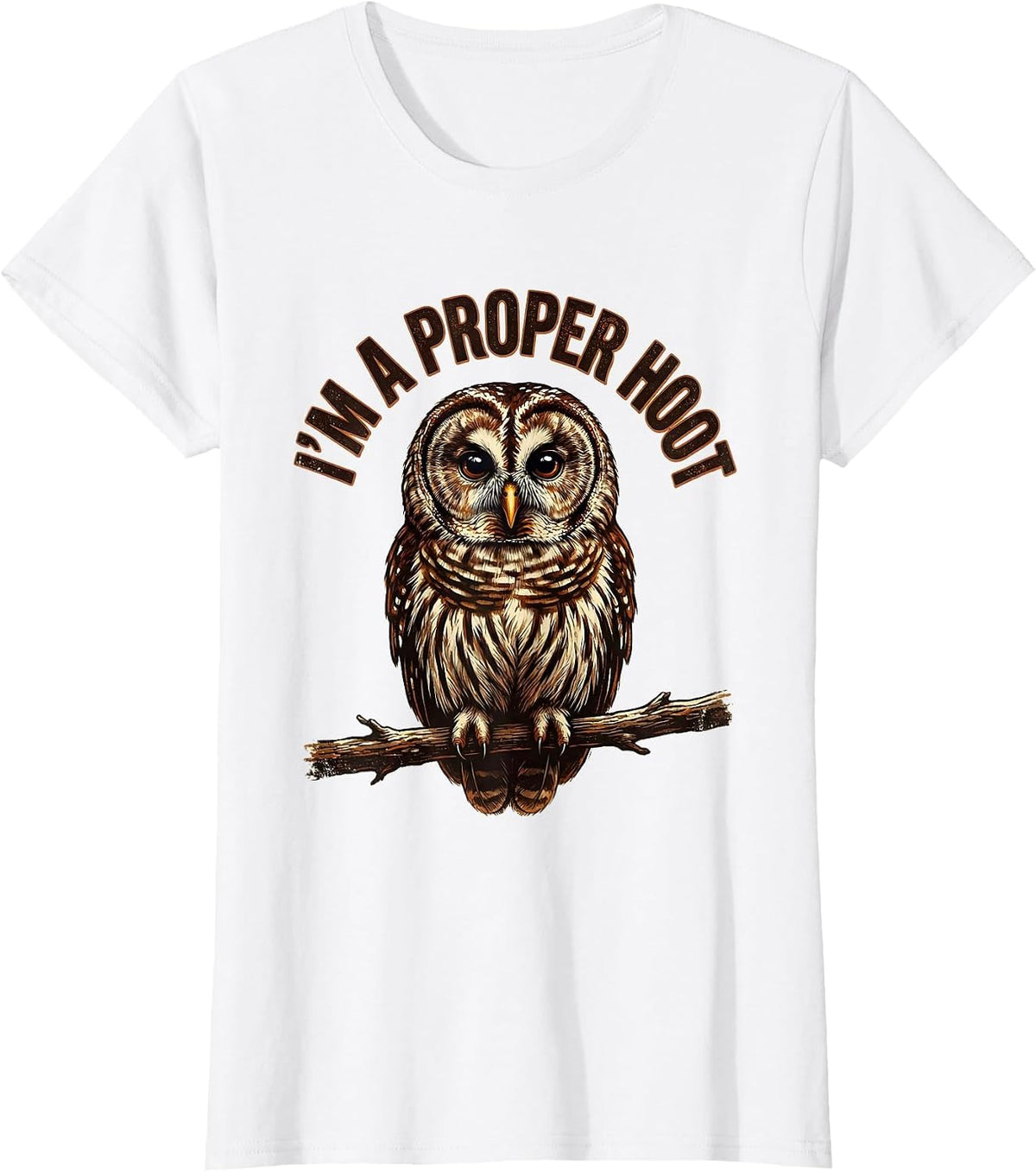 I'm A Proper Hoot Vintage Owl Bird Lover Humor Gift T-Shirt - White