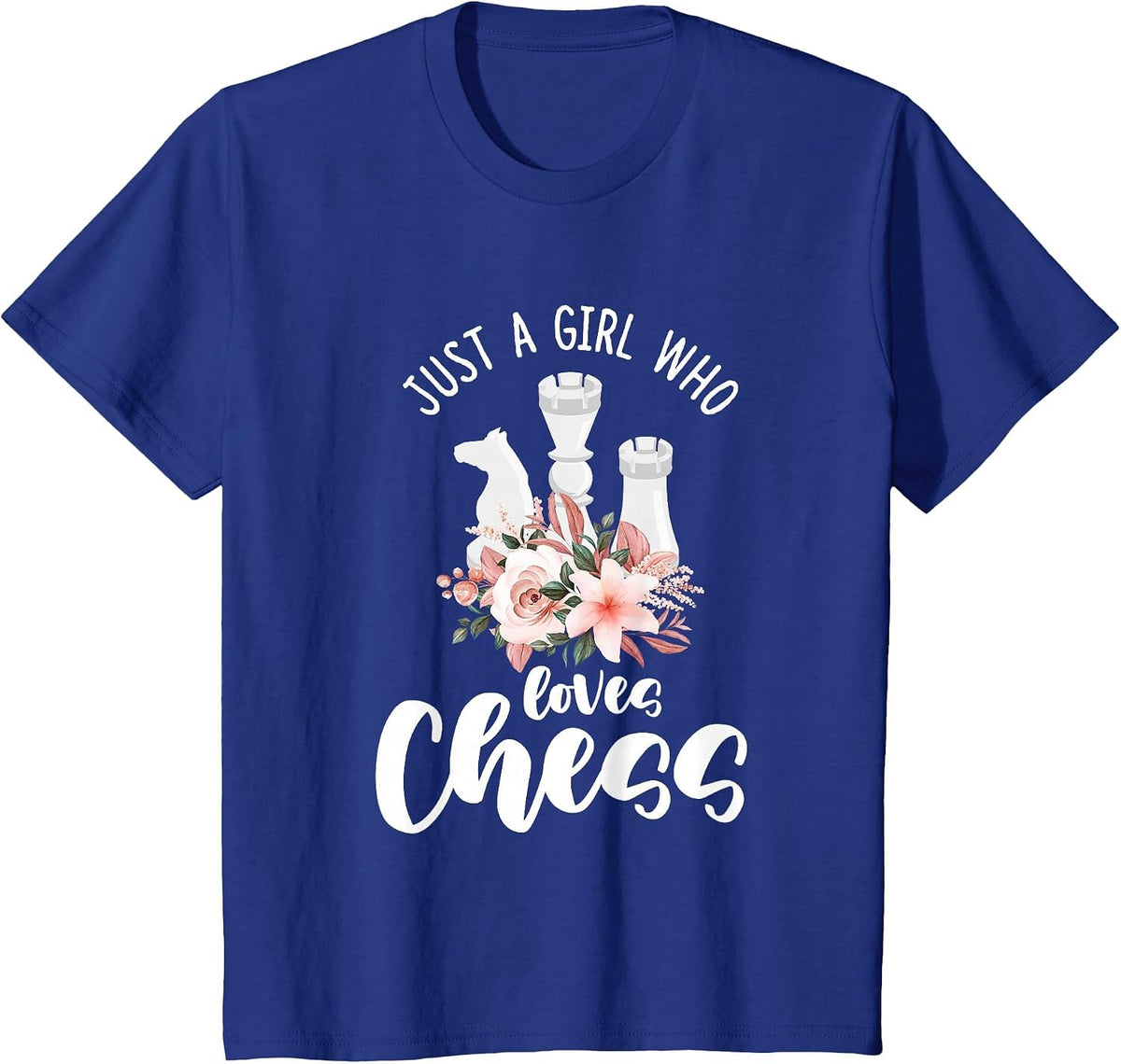 Just a Girl Who Loves Chess T-Shirt - Royal Blue