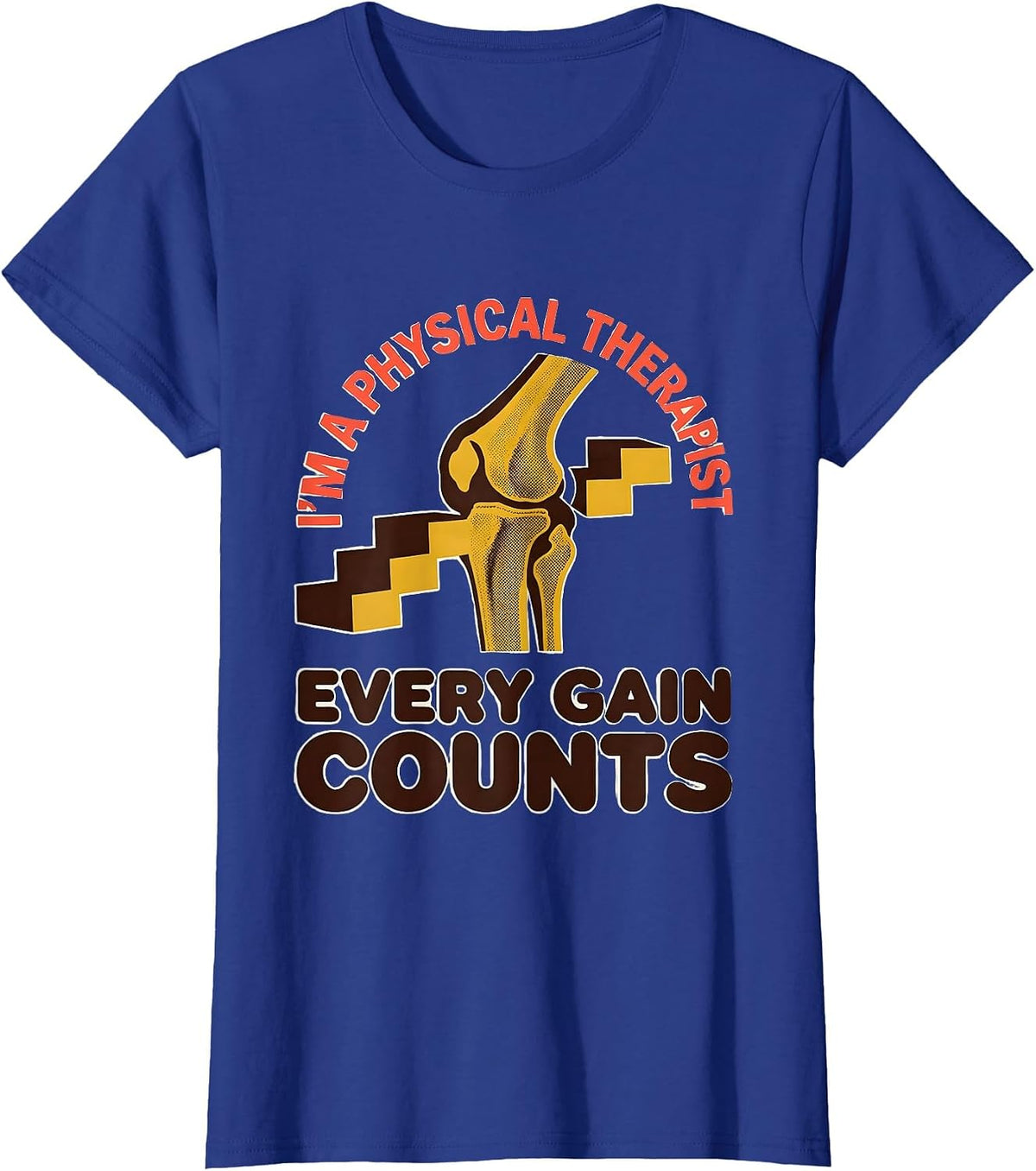 Women's I'm a Physical Therapist Every Gain Counts Retro T-Shirt - Royal Blue