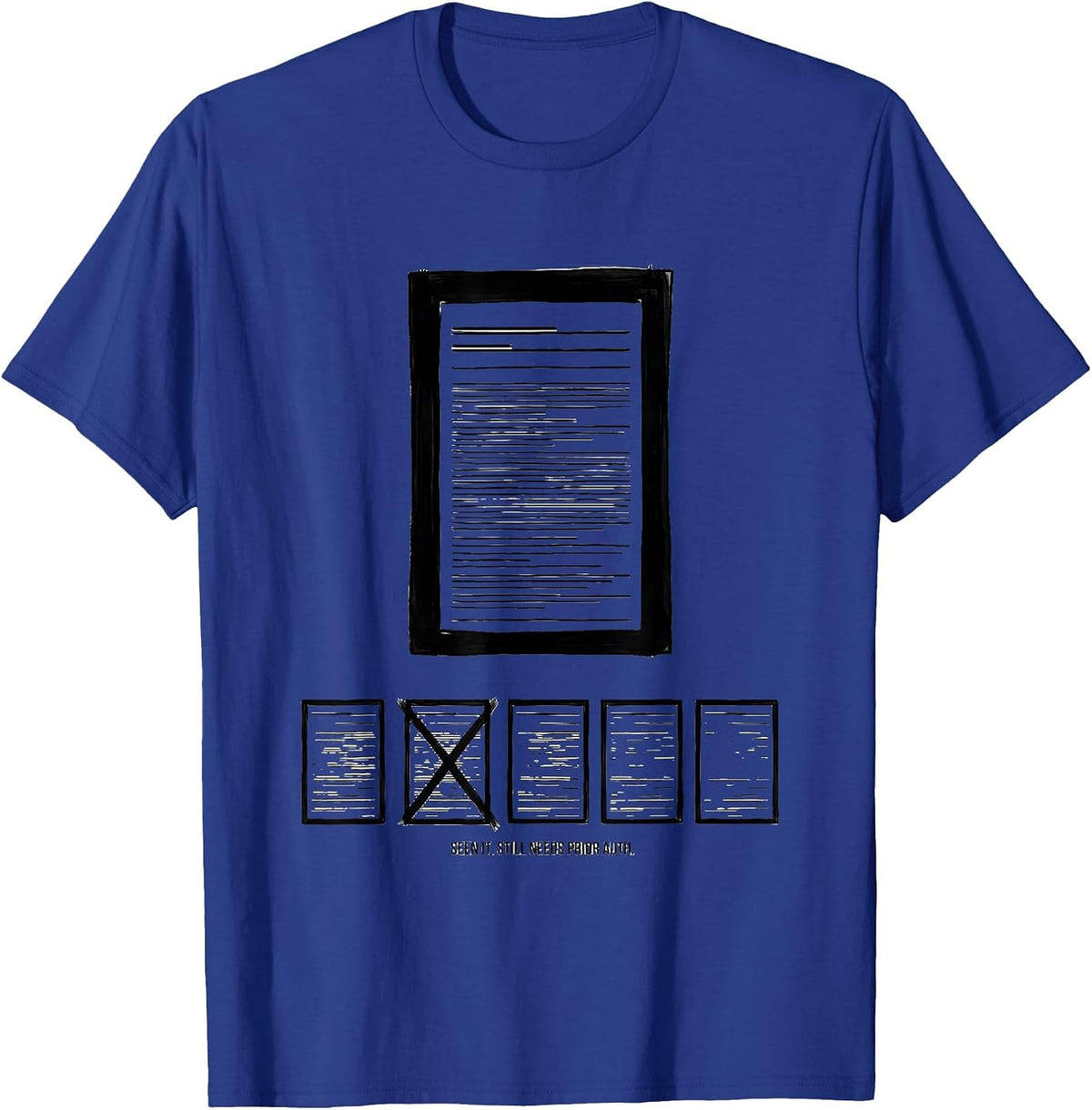 Men's Seen It. Still Needs Prior Auth Cute Pharmacy Tech Humor T-Shirt - Royal Blue