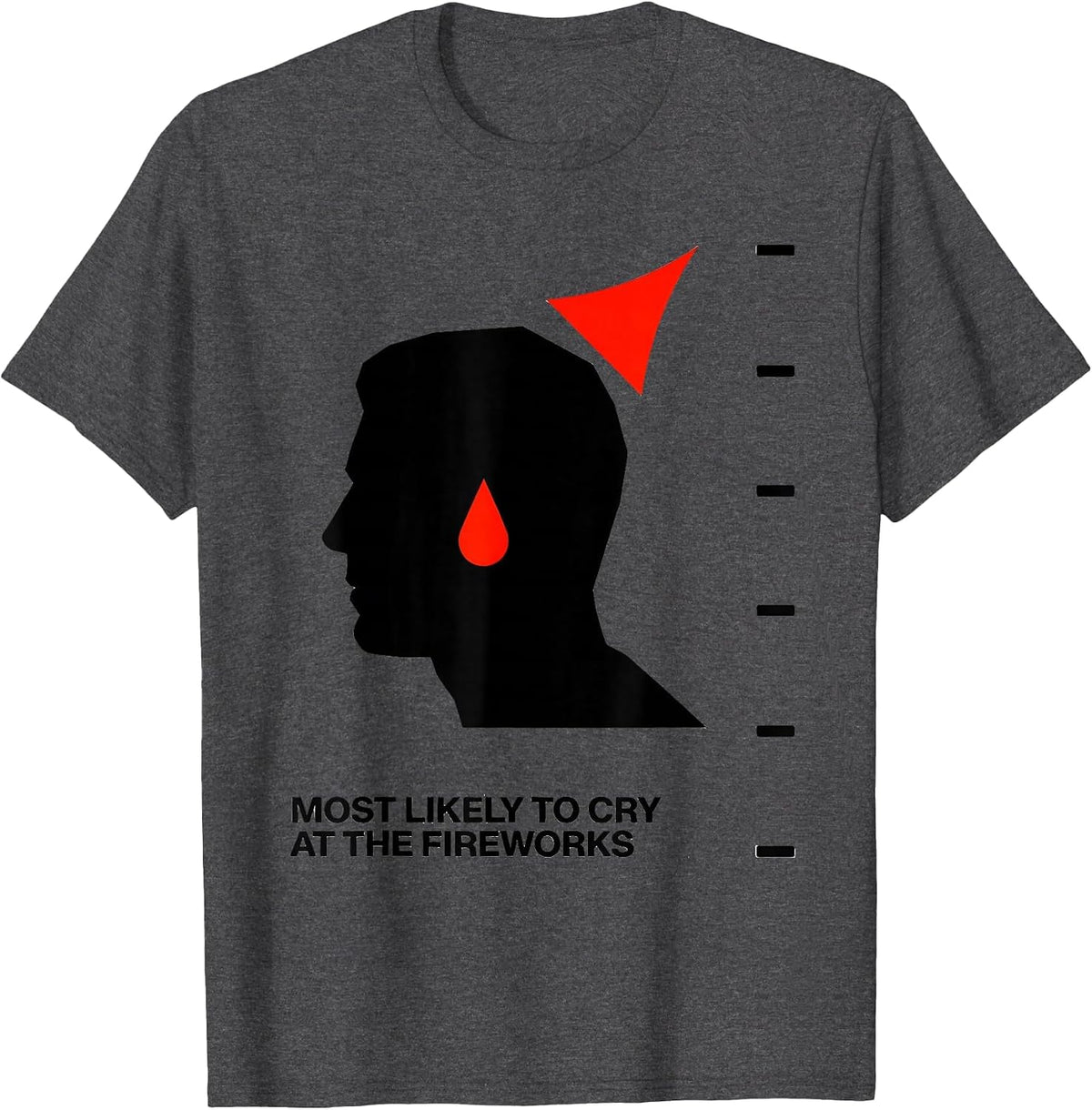Men's Most Likely To Cry At The Fireworks Funny New Years Eve T-Shirt - Dark Heather Grey