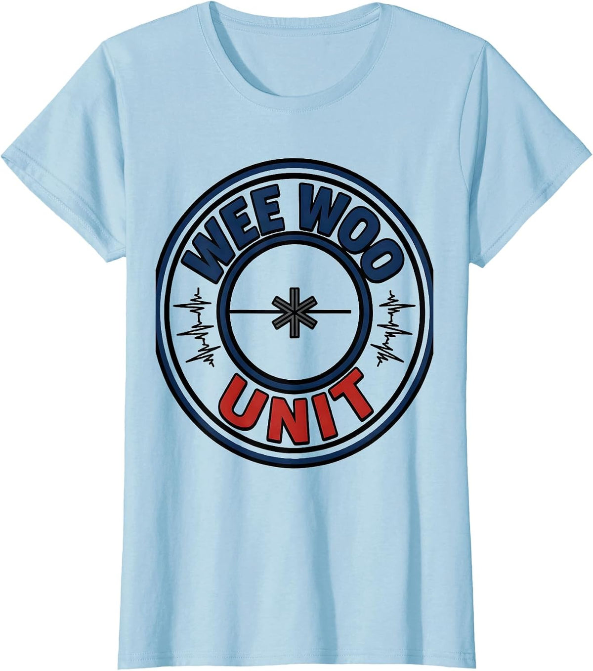 Women's Wee Woo Unit Funny EMT Paramedic EMS Crew Gag Gift T-Shirt - Baby Blue