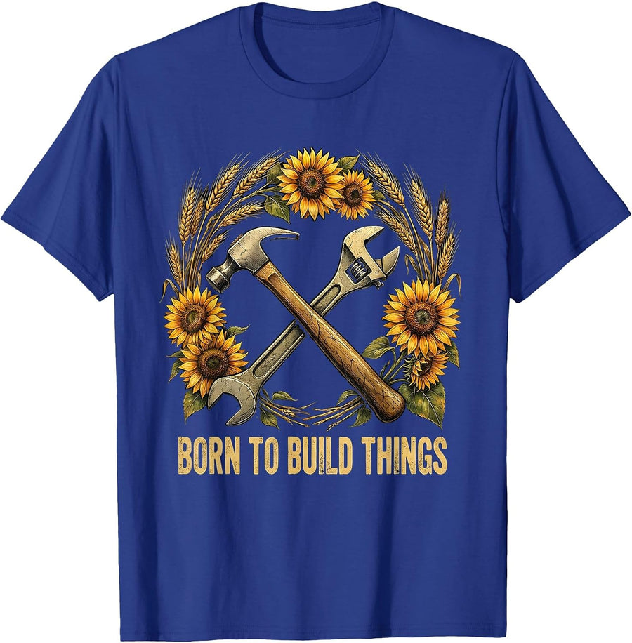 Born to Build Things Blue Collar Worker Design T-Shirt - Royal Blue