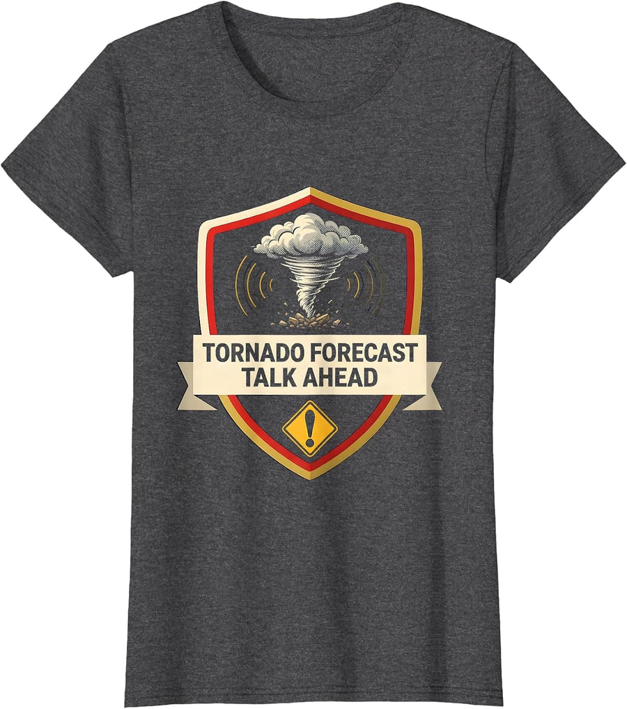 Women's Tornado Forecast Talk Ahead Funny Storm Chaser Meteorology T-Shirt - Dark Heather Grey