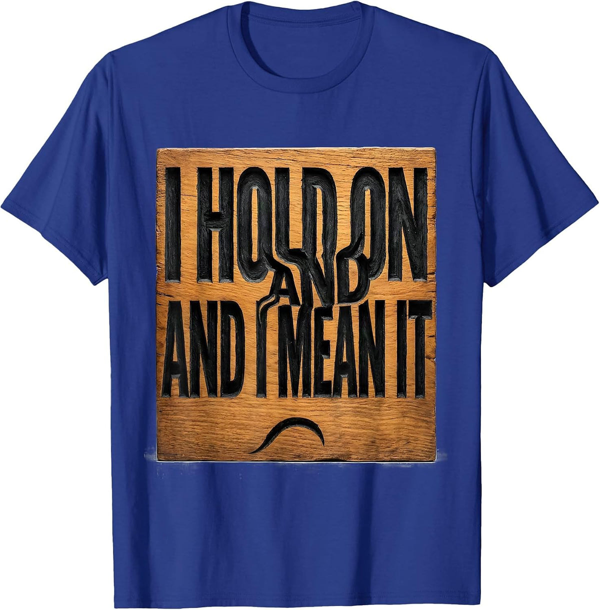 Men's I Hold On And I Mean It Funny Sloth Lover Gift T-Shirt - Royal Blue