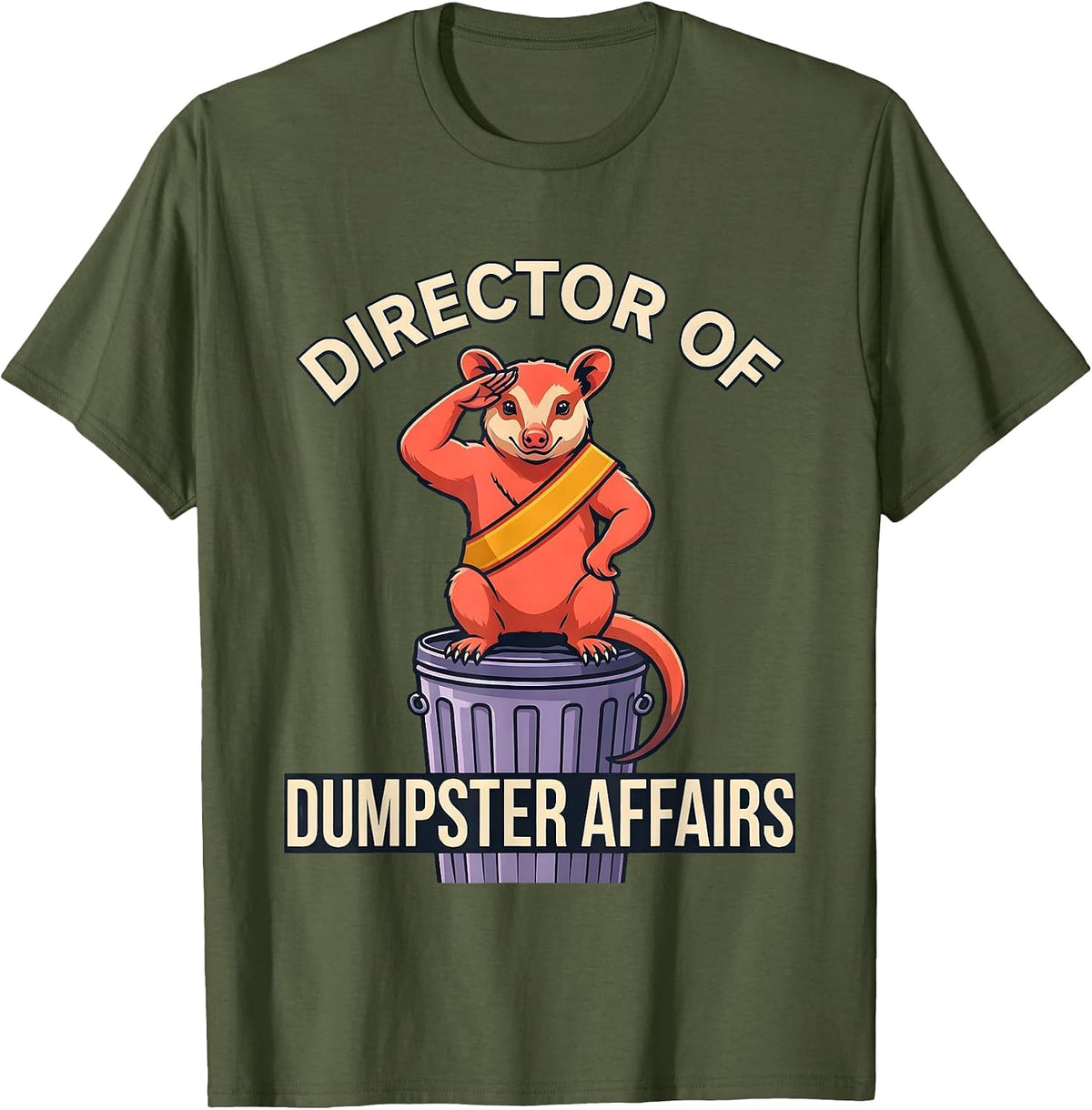 Director Of Dumpster Affairs Funny Opossum Meme Humor T-Shirt - Olive Green