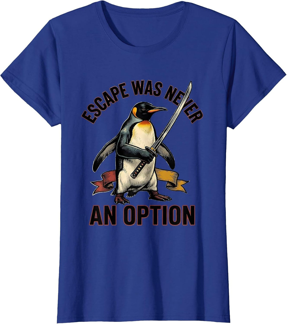 Women's Escape Was Never An Option Tattoo Penguin Martial Arts Humor T-Shirt - Royal Blue