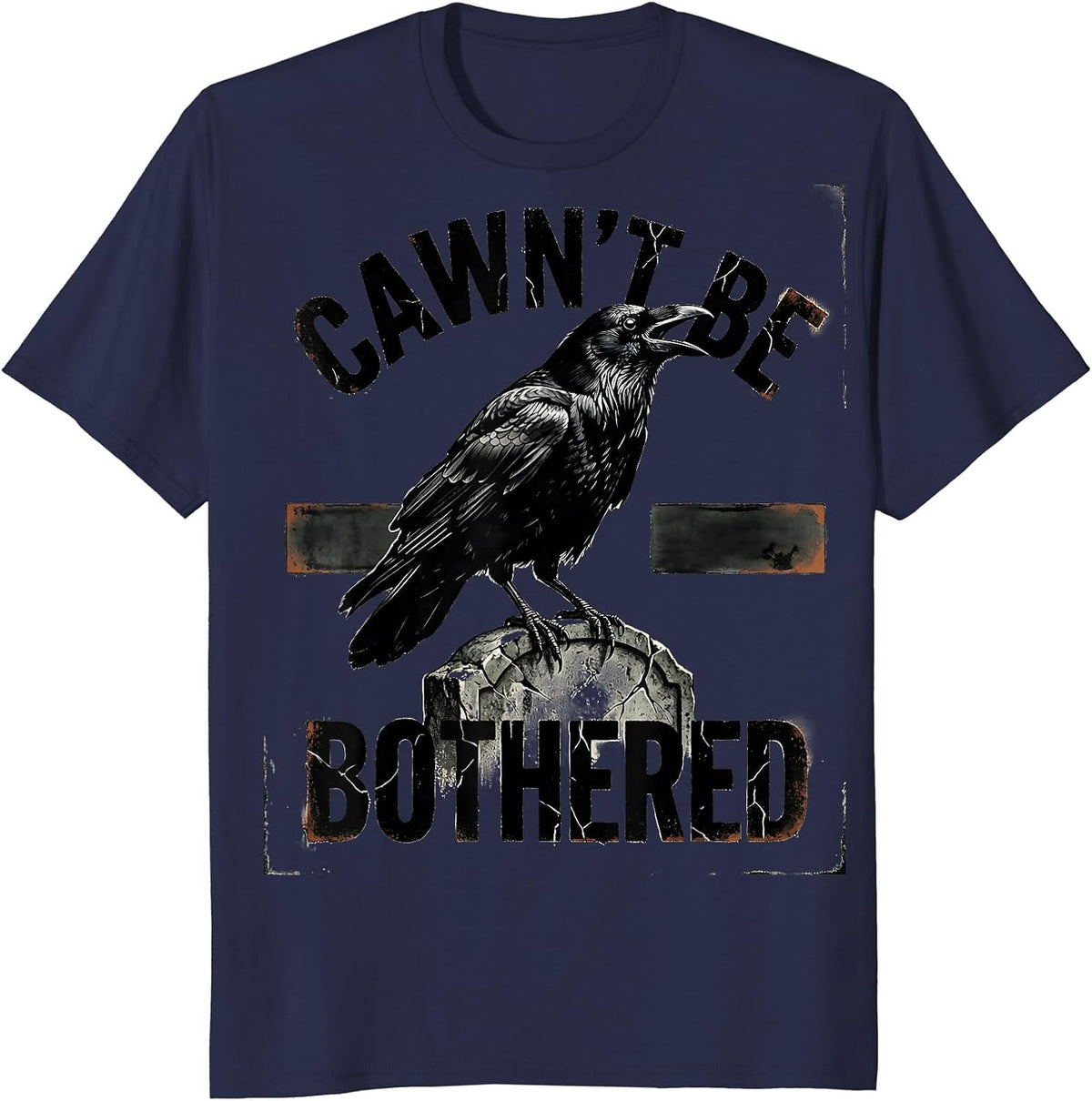 Men's Cawn't Be Bothered Funny Crow Raven Bird Lover Gothic Humor T-Shirt - Navy Blue