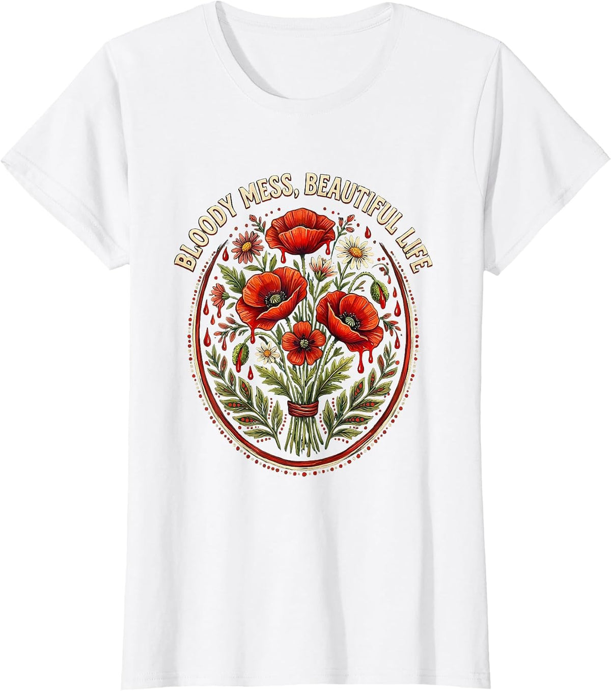 Bloody Mess Beautiful Life Dark Art Design T-Shirt - White