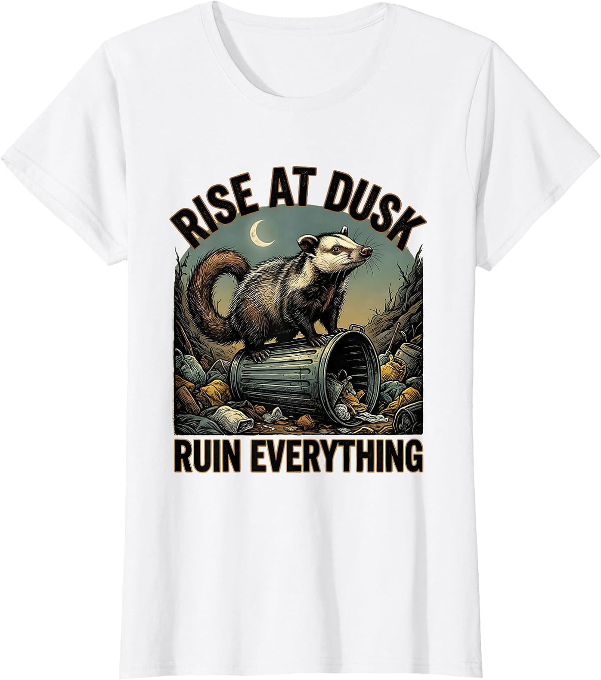Rise At Dusk Ruin Everything Funny Opossum Meme Animal Humor T-Shirt - White