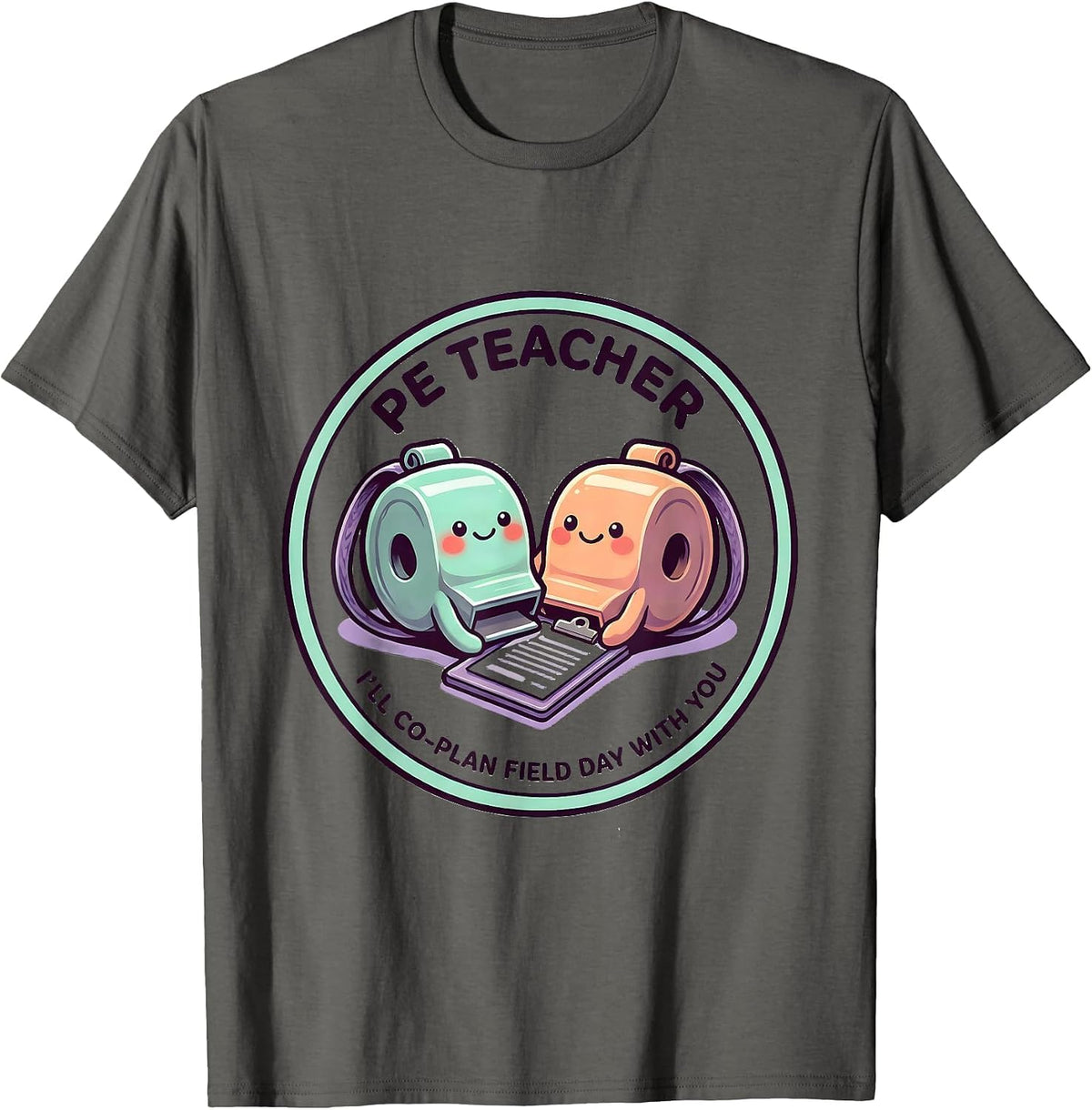 Men's PE Teacher — I'll Co-Plan Field Day With You Cute T-Shirt - Asphalt Grey