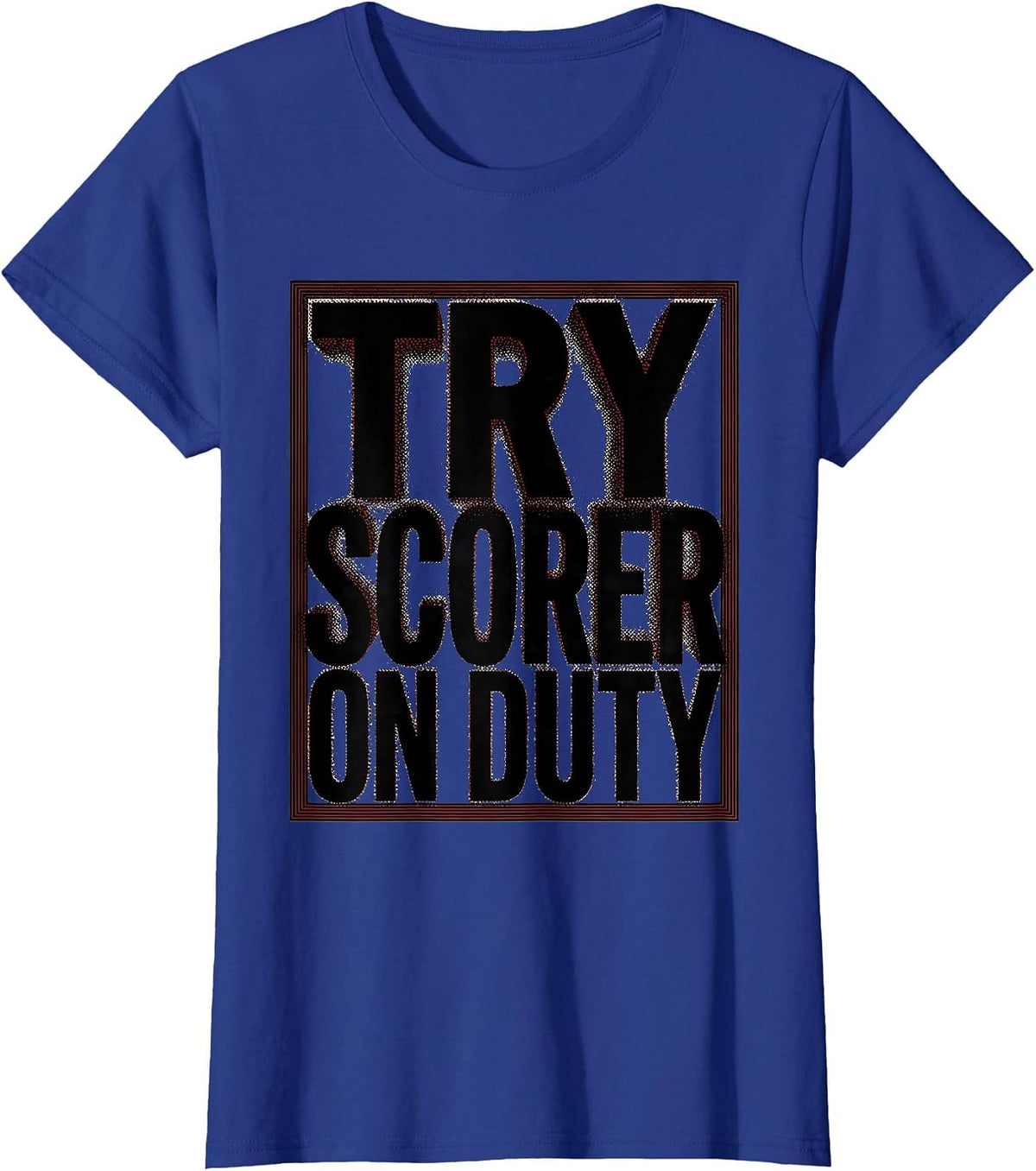 Women's Try Scorer On Duty Rugby Graphic Design T-Shirt - Royal Blue