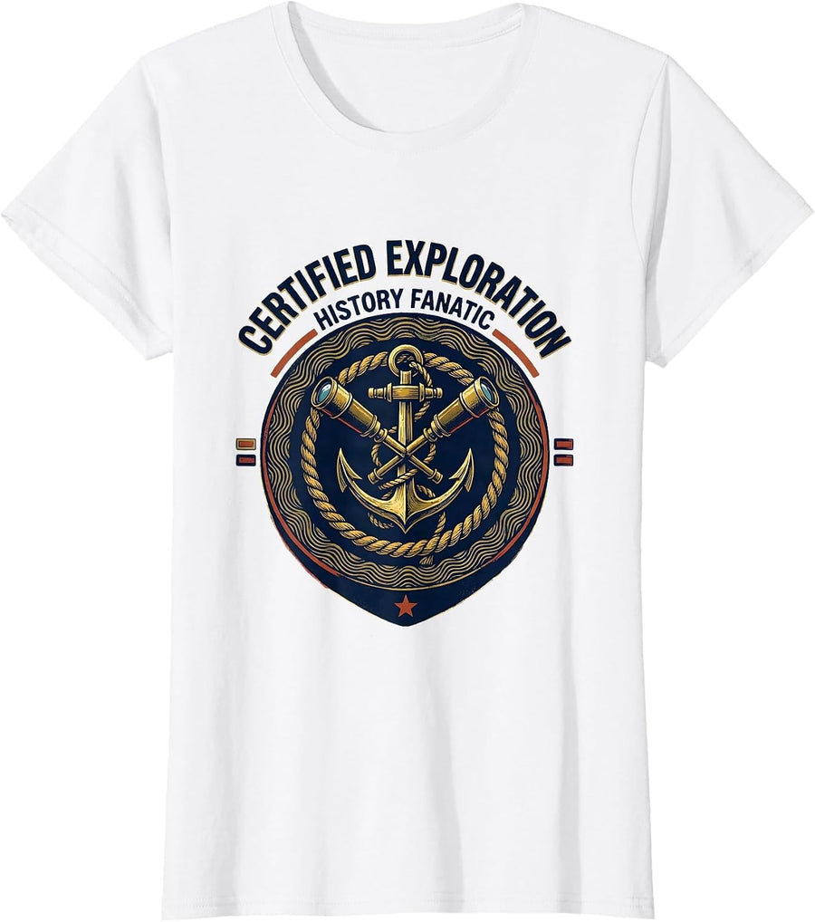 Women's Certified Exploration History Fanatic Funny History Teacher T-Shirt - White