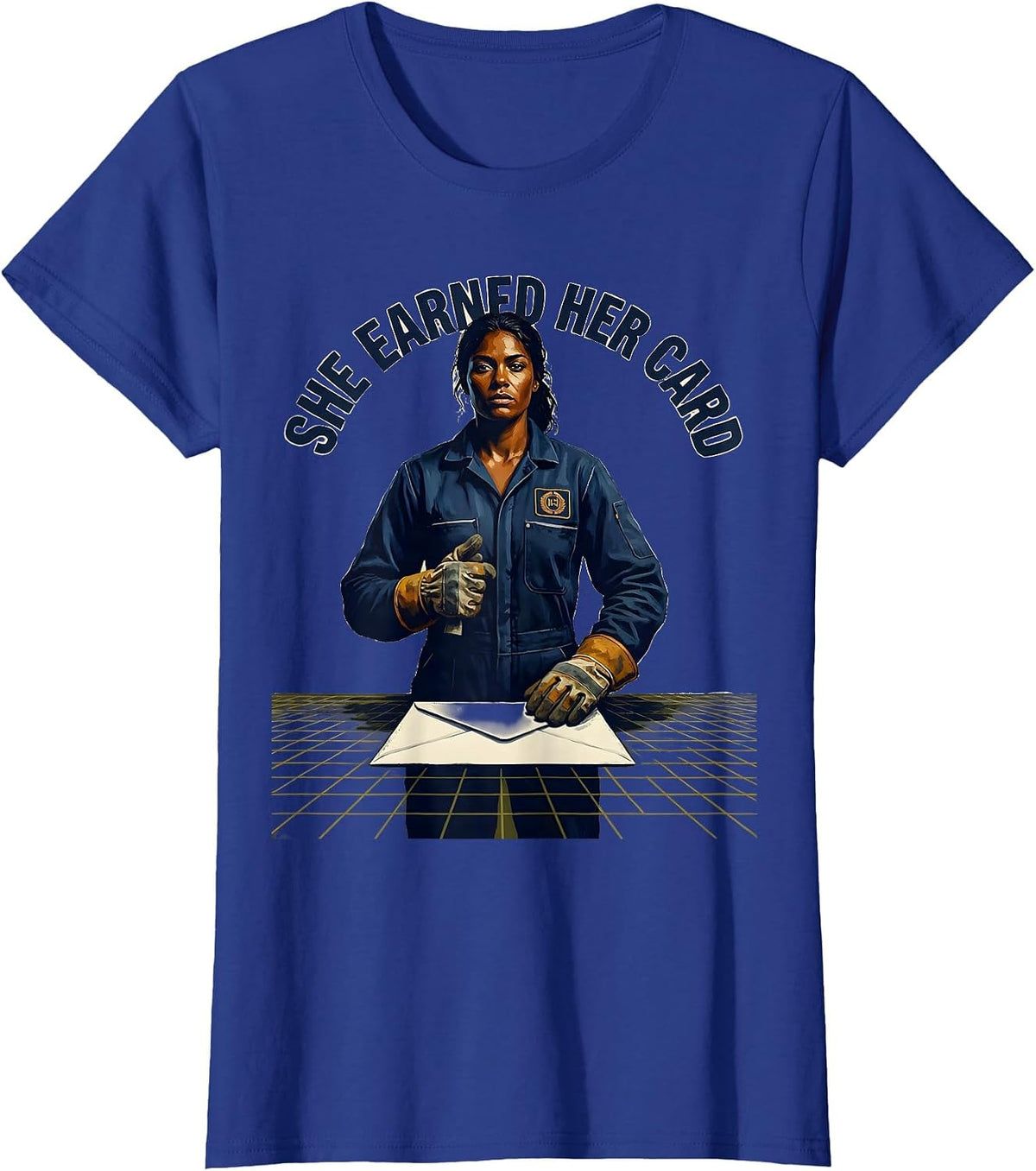 Women's She Earned Her Card Union Strong Labor Day Working Woman T-Shirt - Royal Blue