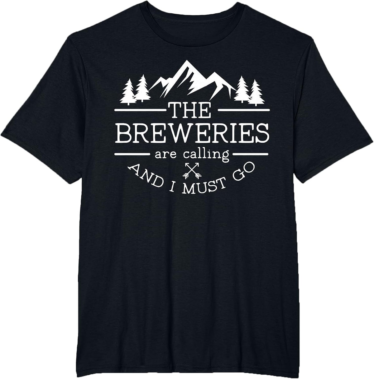 Craft Beer Tour Breweries are Calling and I Must Go T-Shirt - Black