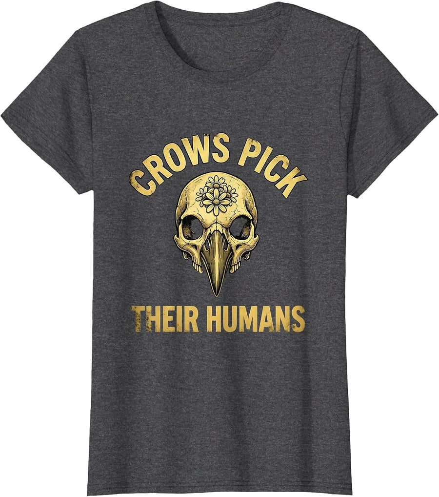 Women's Crows Pick Their Humans Crow Lover Design T-Shirt - Dark Heather Grey