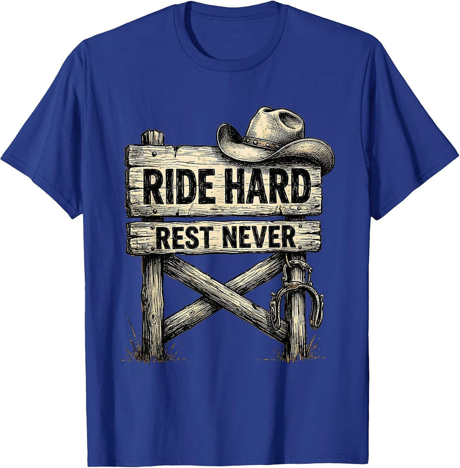Ride Hard Rest Never Cowboy Graphic Design T-Shirt - Royal Blue