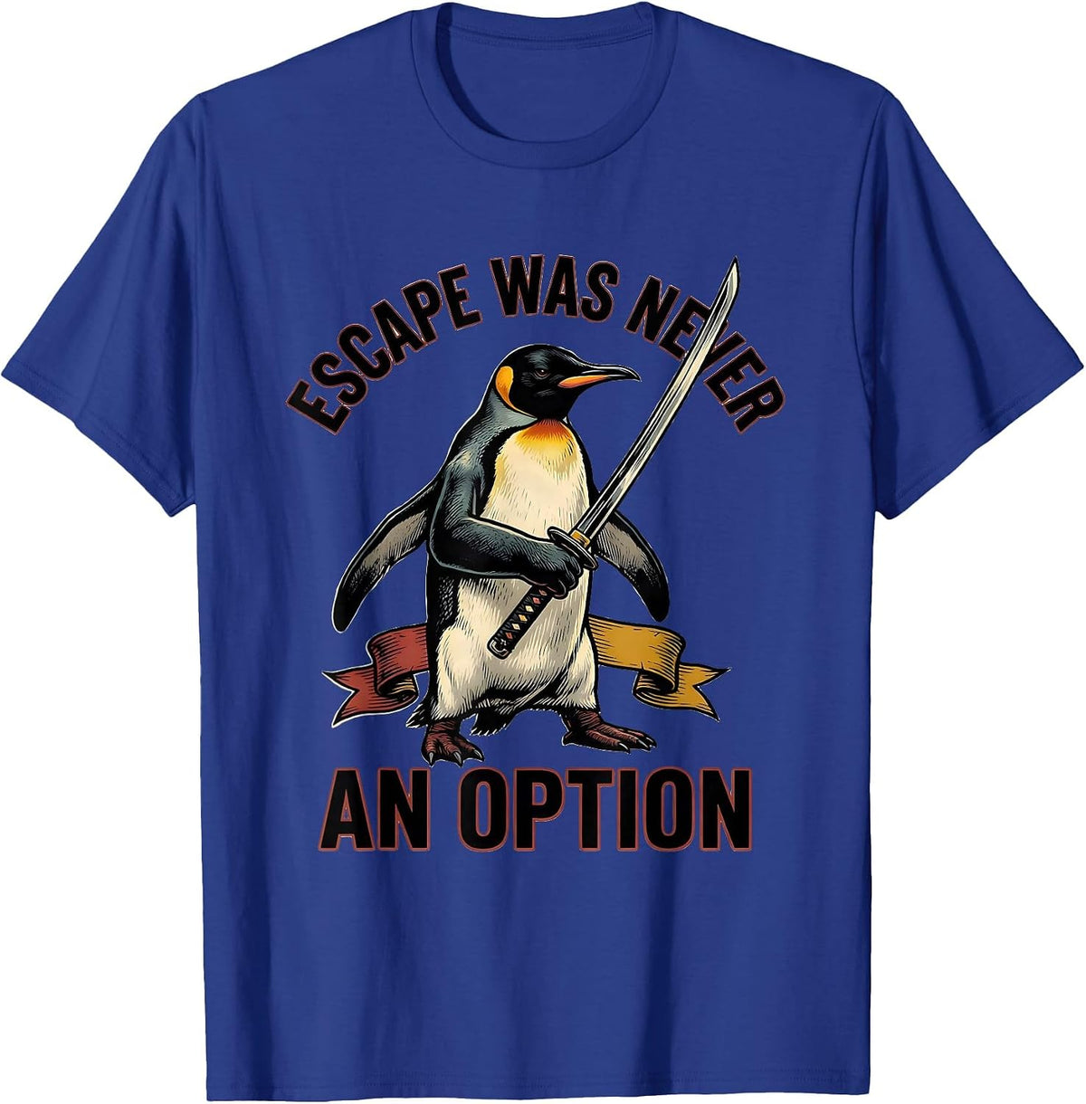 Men's Escape Was Never An Option Tattoo Penguin Martial Arts Humor T-Shirt - Royal Blue