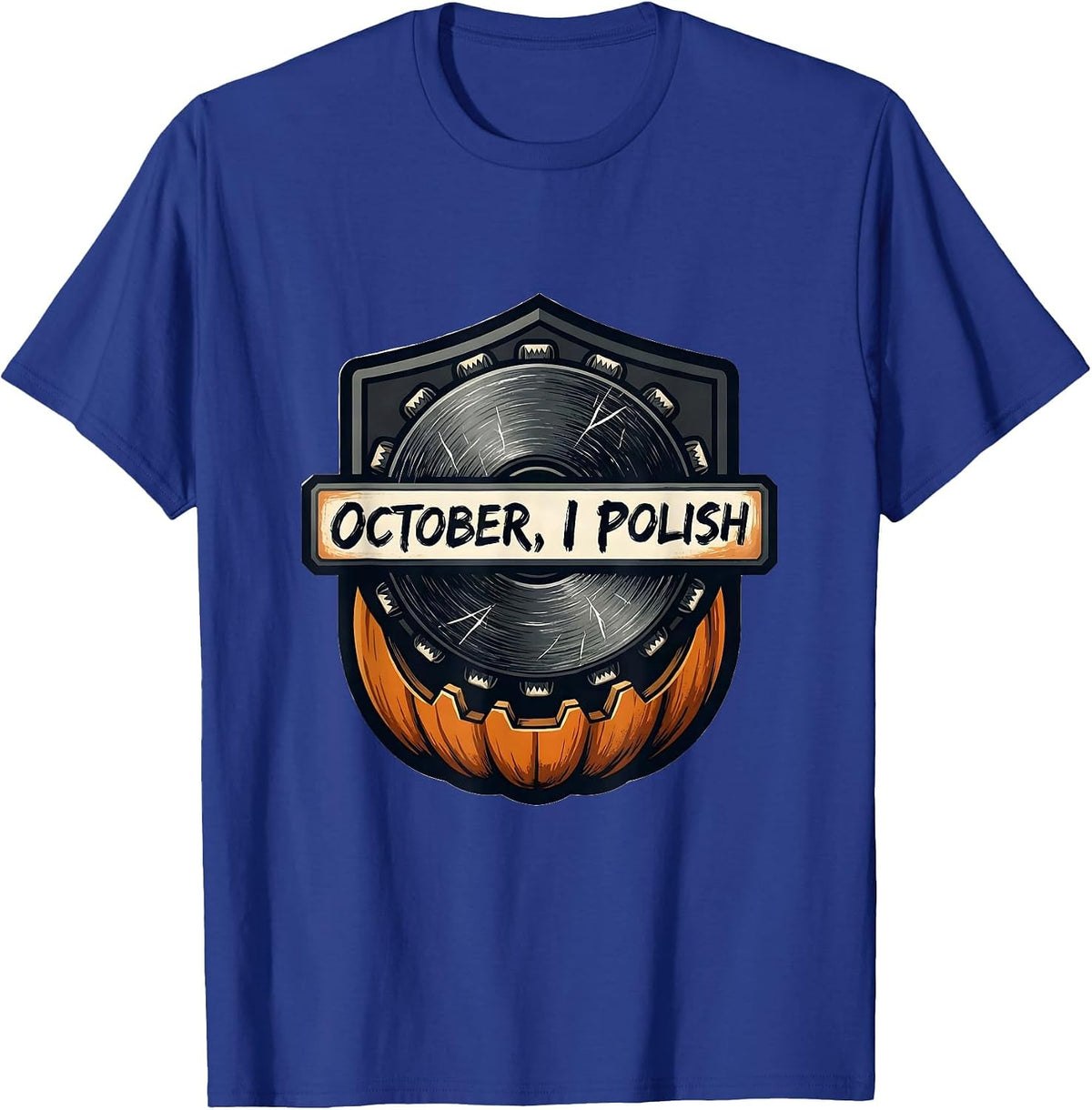 October, I Polish Funny Dental Hygienist Halloween Fall T-Shirt - Royal Blue