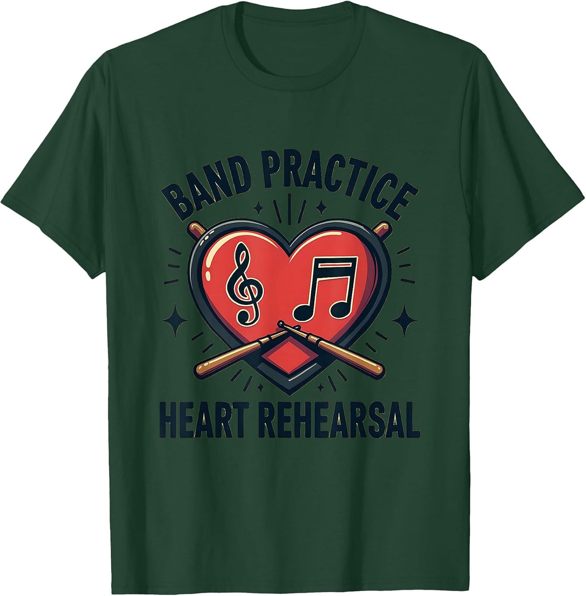 Band Practice Heart Rehearsal Music Design T-Shirt - Dark Green